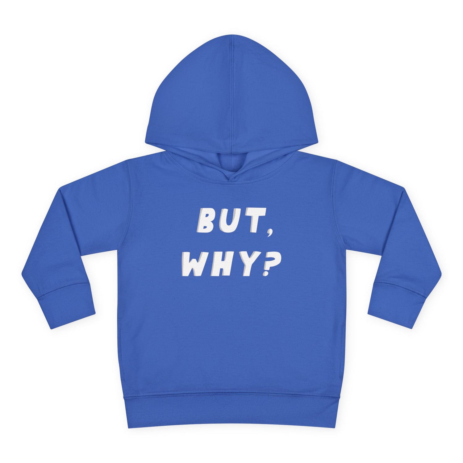But, Why? Toddler Hoodie