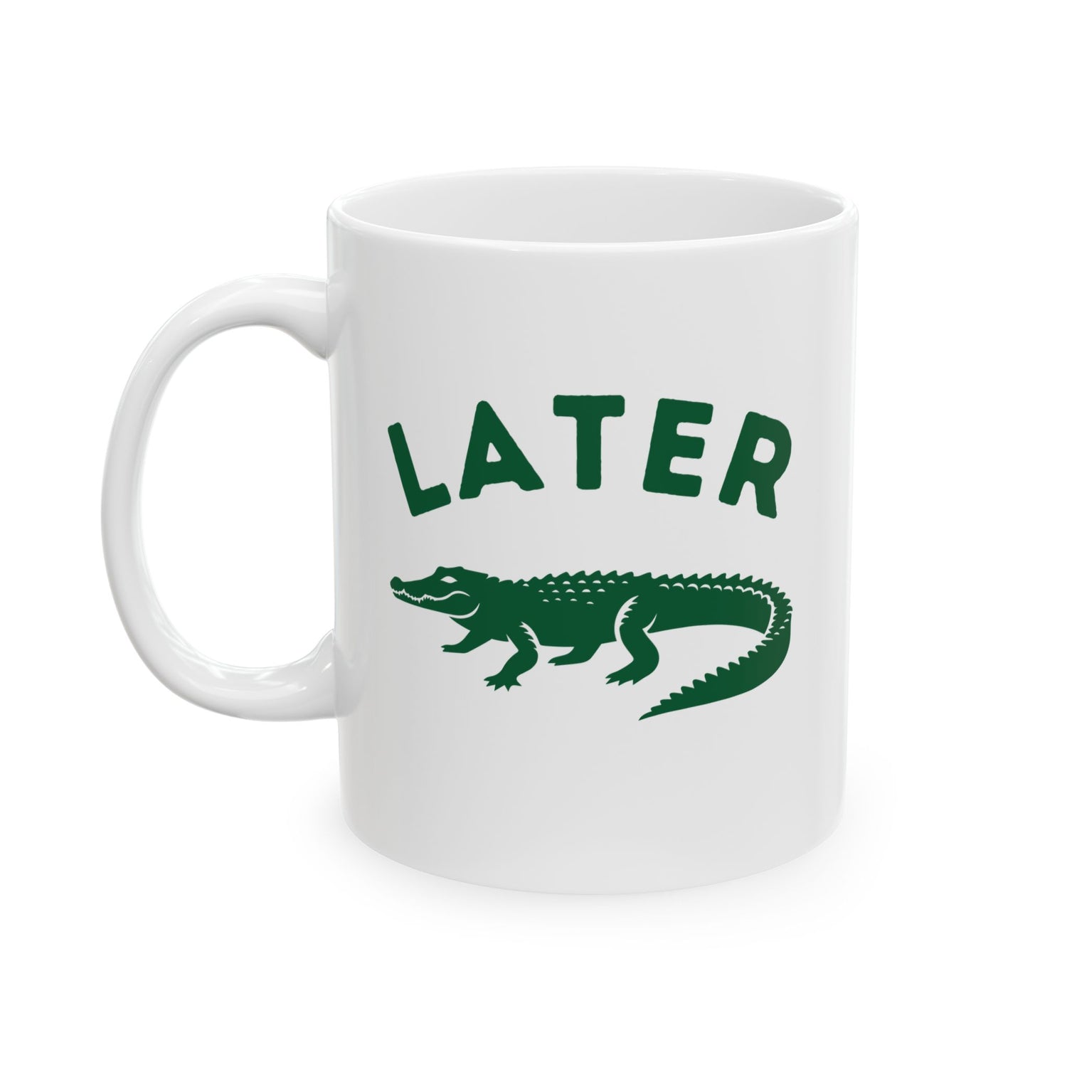 LATER GATOR MUG (11OZ, 15OZ)