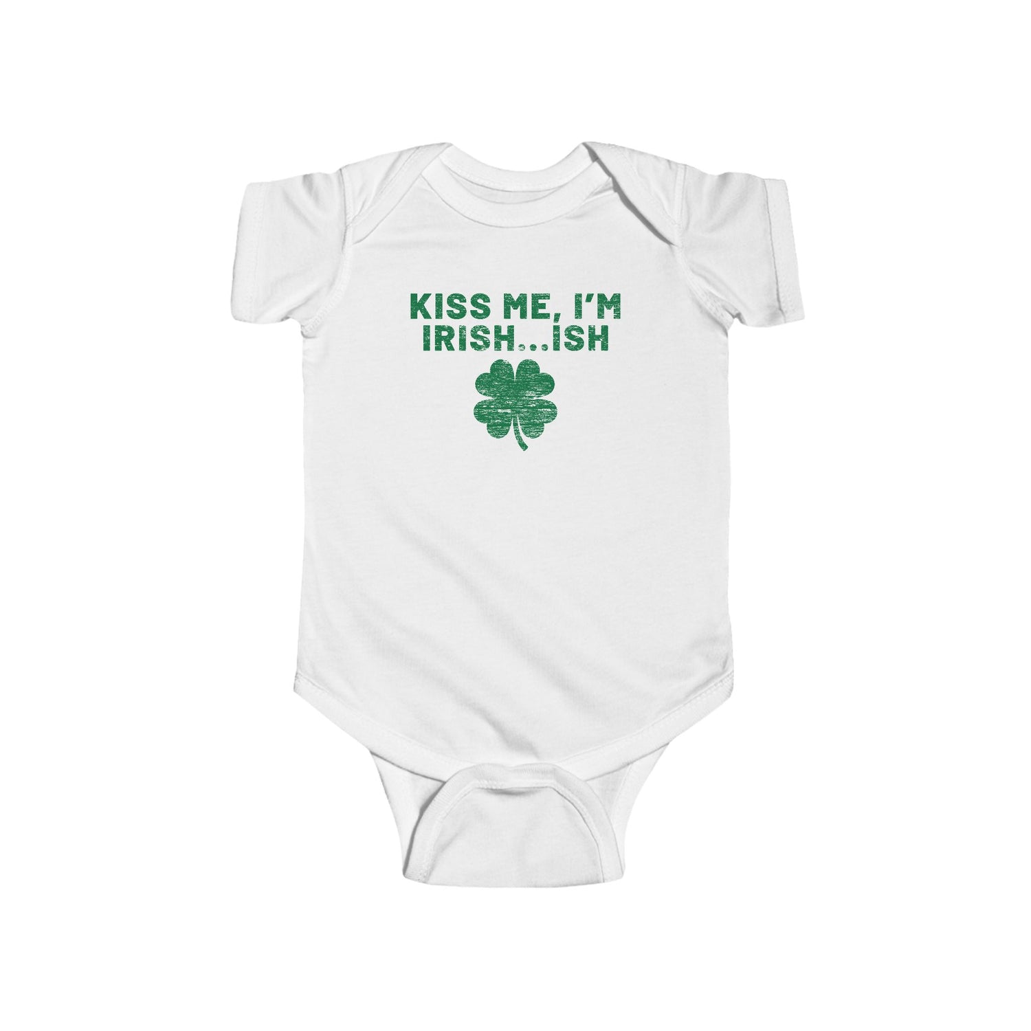 KISS ME I'M IRISH...ISH BABY BODYSUIT