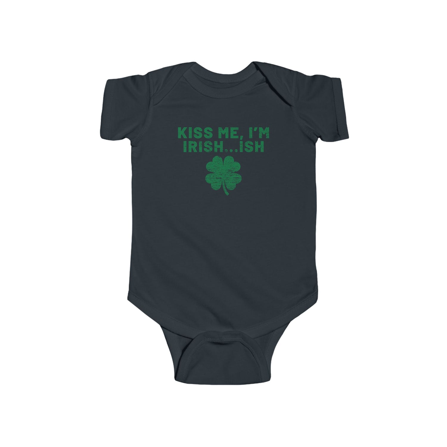 KISS ME I'M IRISH...ISH BABY BODYSUIT