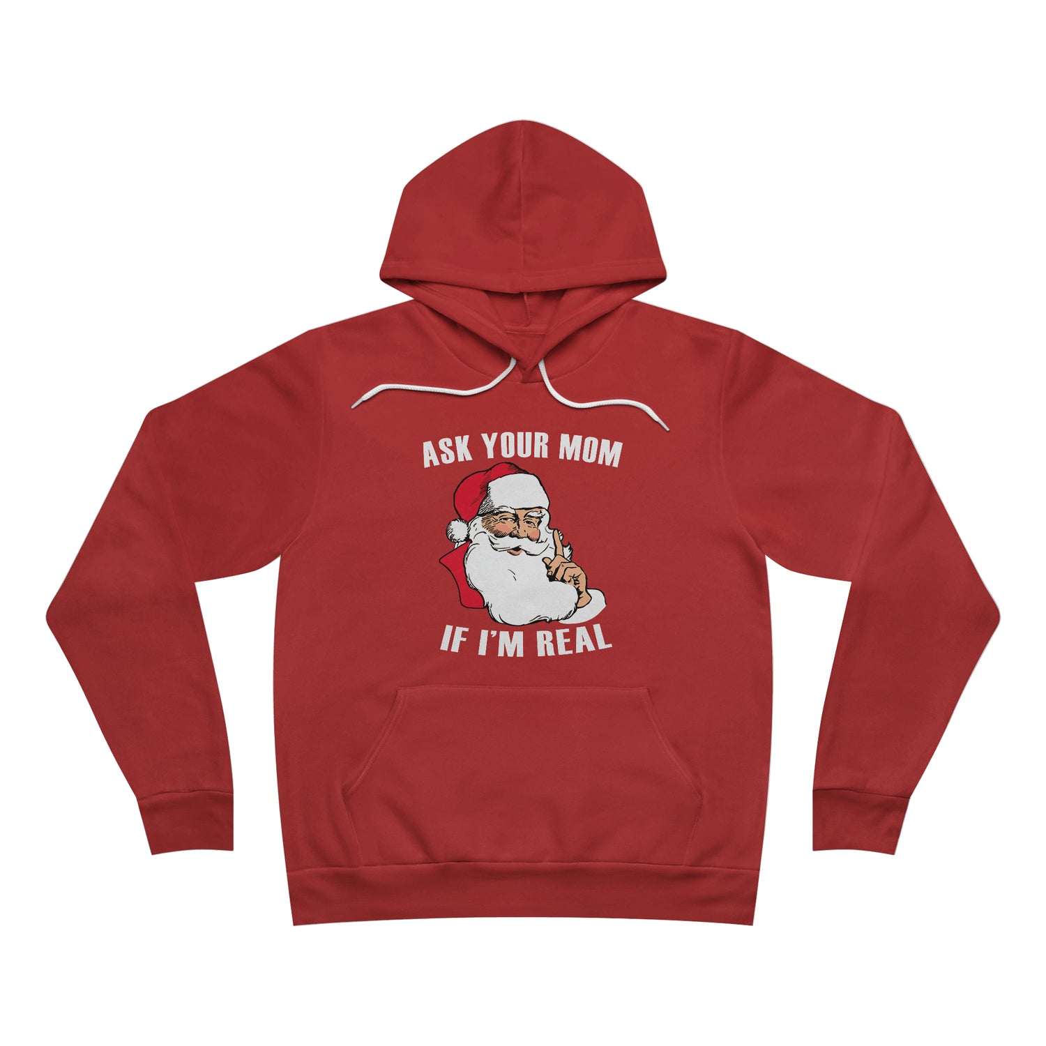 ASK YOUR MOM IF I'M REAL UNISEX HOODIE