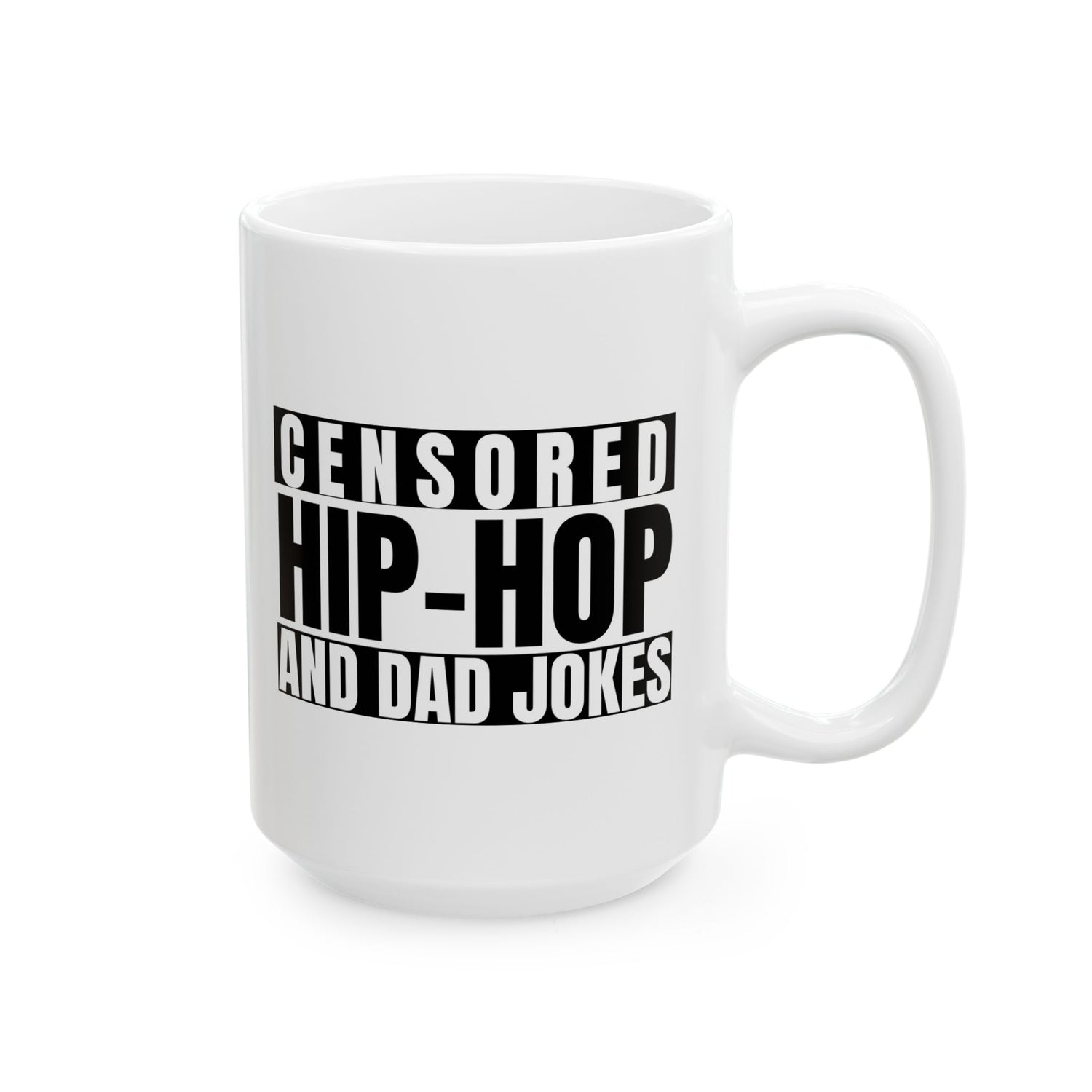CENSORED HIP-HOP AND DAD JOKES (11oz, 15oz)
