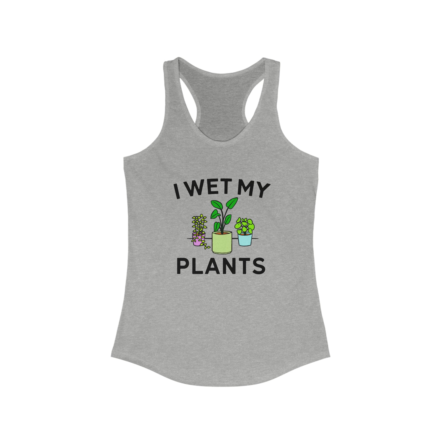 I WET MY PLANTS WOMEN'S TANK