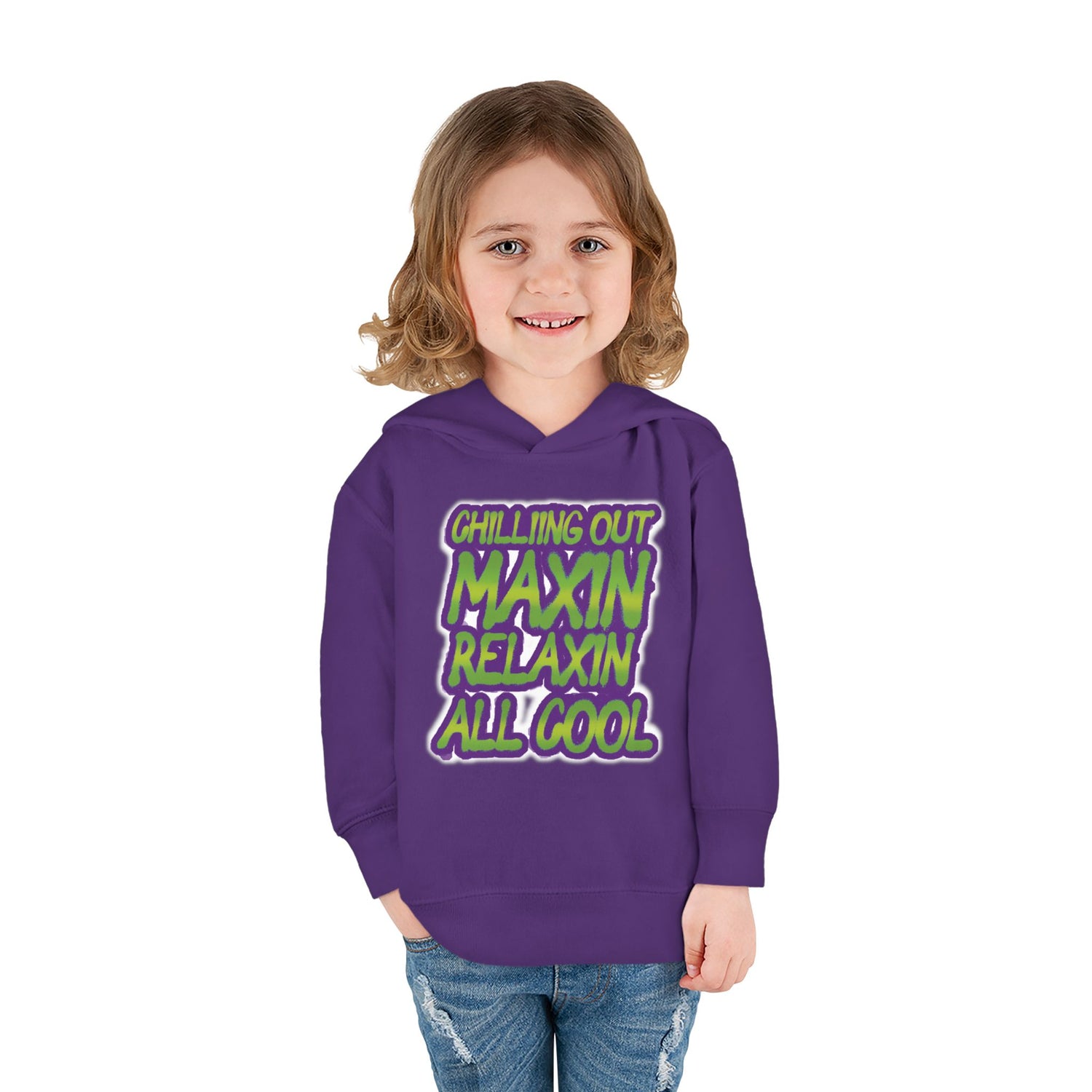 Chillin' Out Maxin Relaxin All Cool Toddler Hoodie