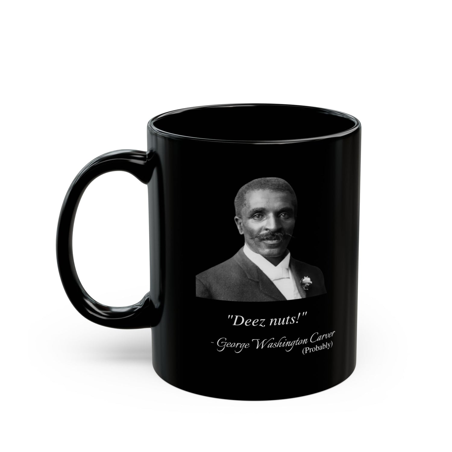 GEORGE WASHINGTON CARVER FAKE QUOTE MUG (11oz, 15oz)