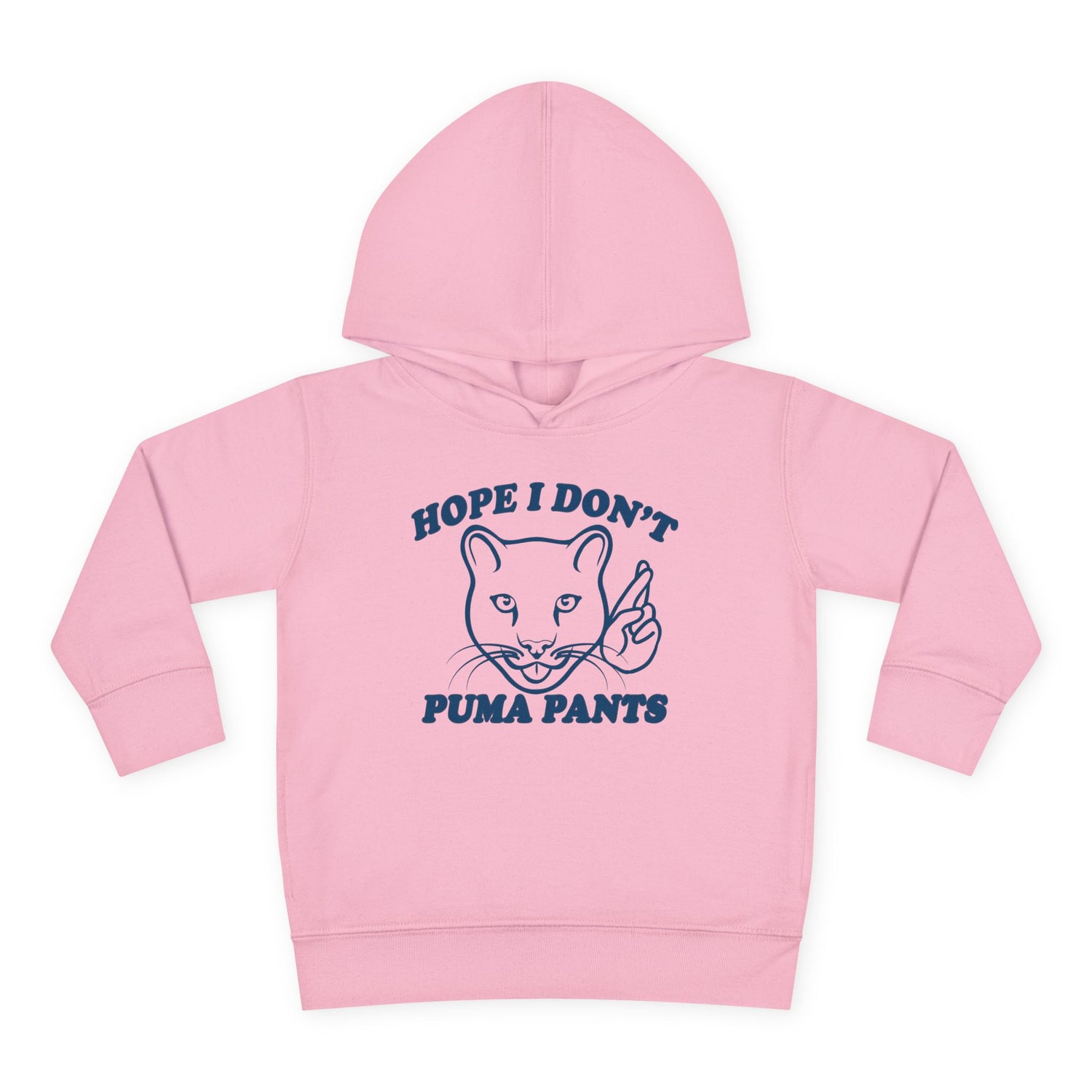 Hope I Don't Puma Pants Toddler Hoodie