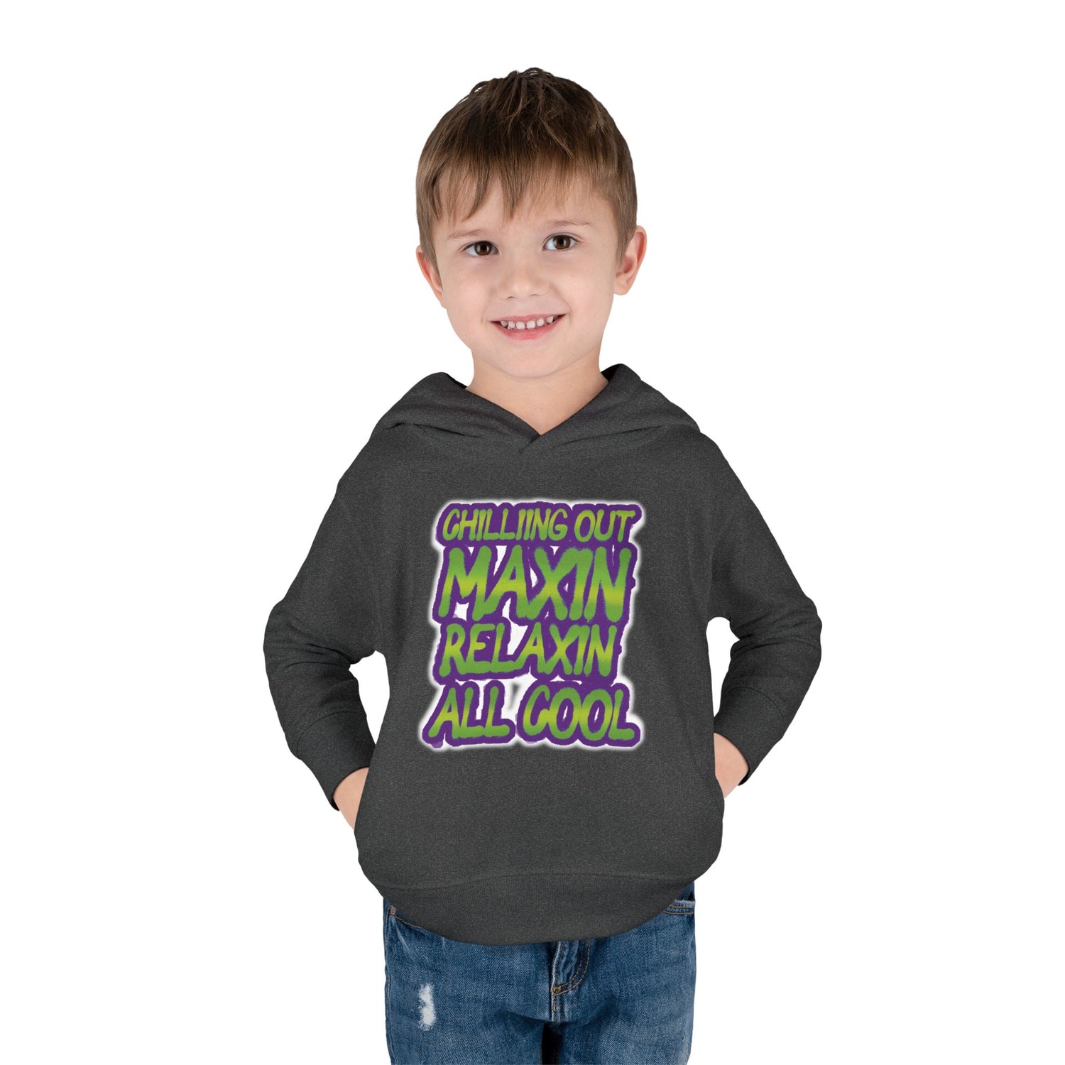 Chillin' Out Maxin Relaxin All Cool Toddler Hoodie