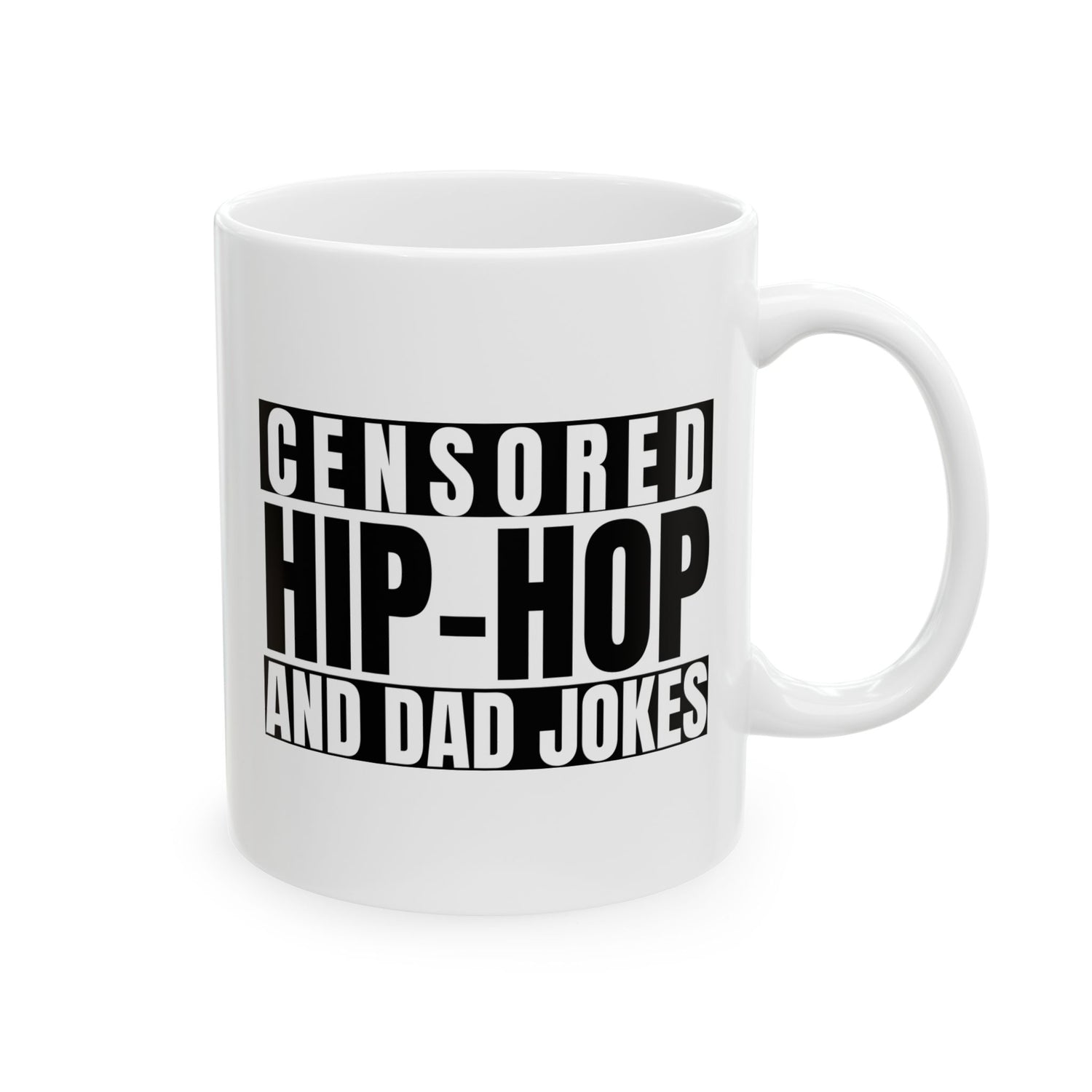 CENSORED HIP-HOP AND DAD JOKES (11oz, 15oz)