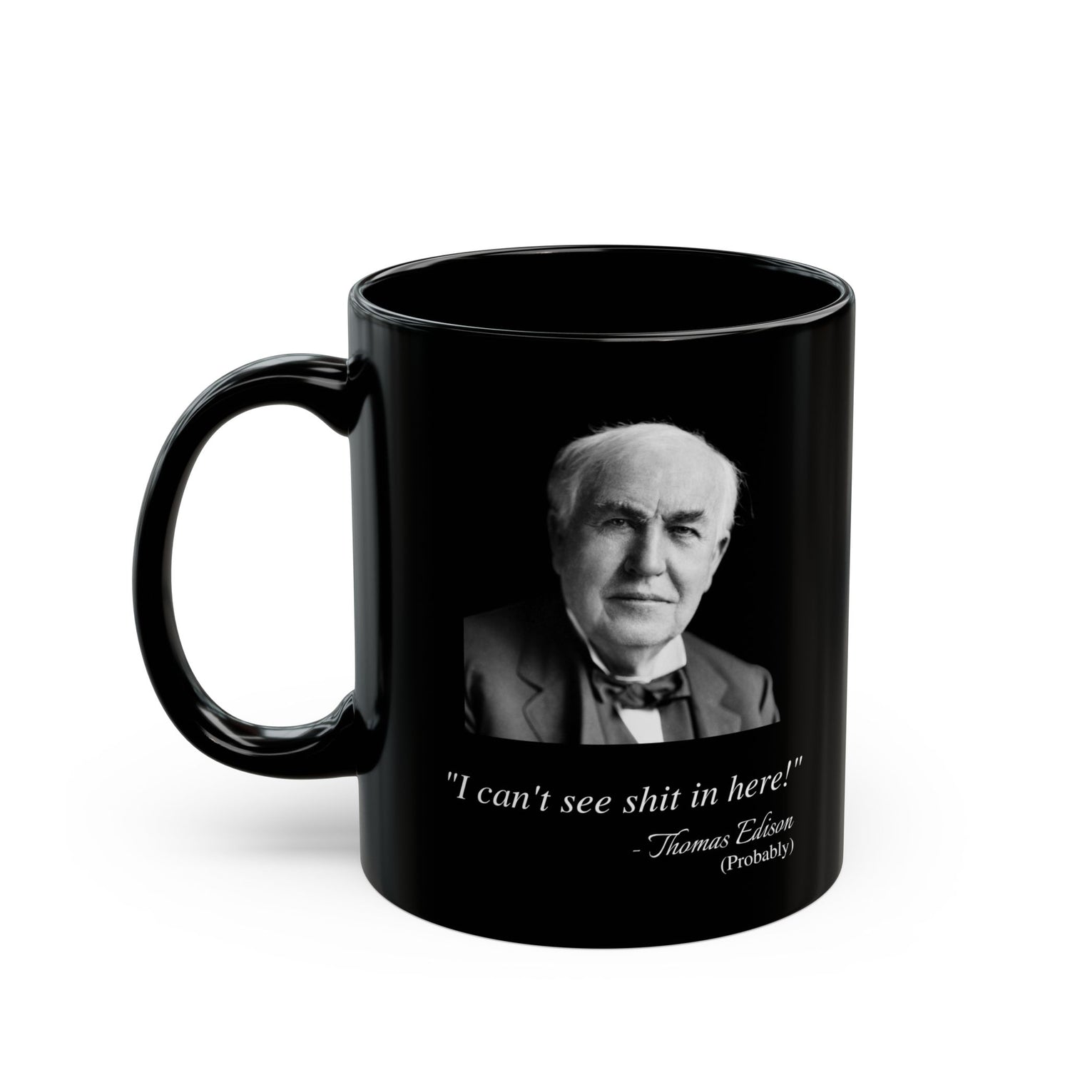 THOMAS EDISON FAKE QUOTE MUG (11oz, 15oz)