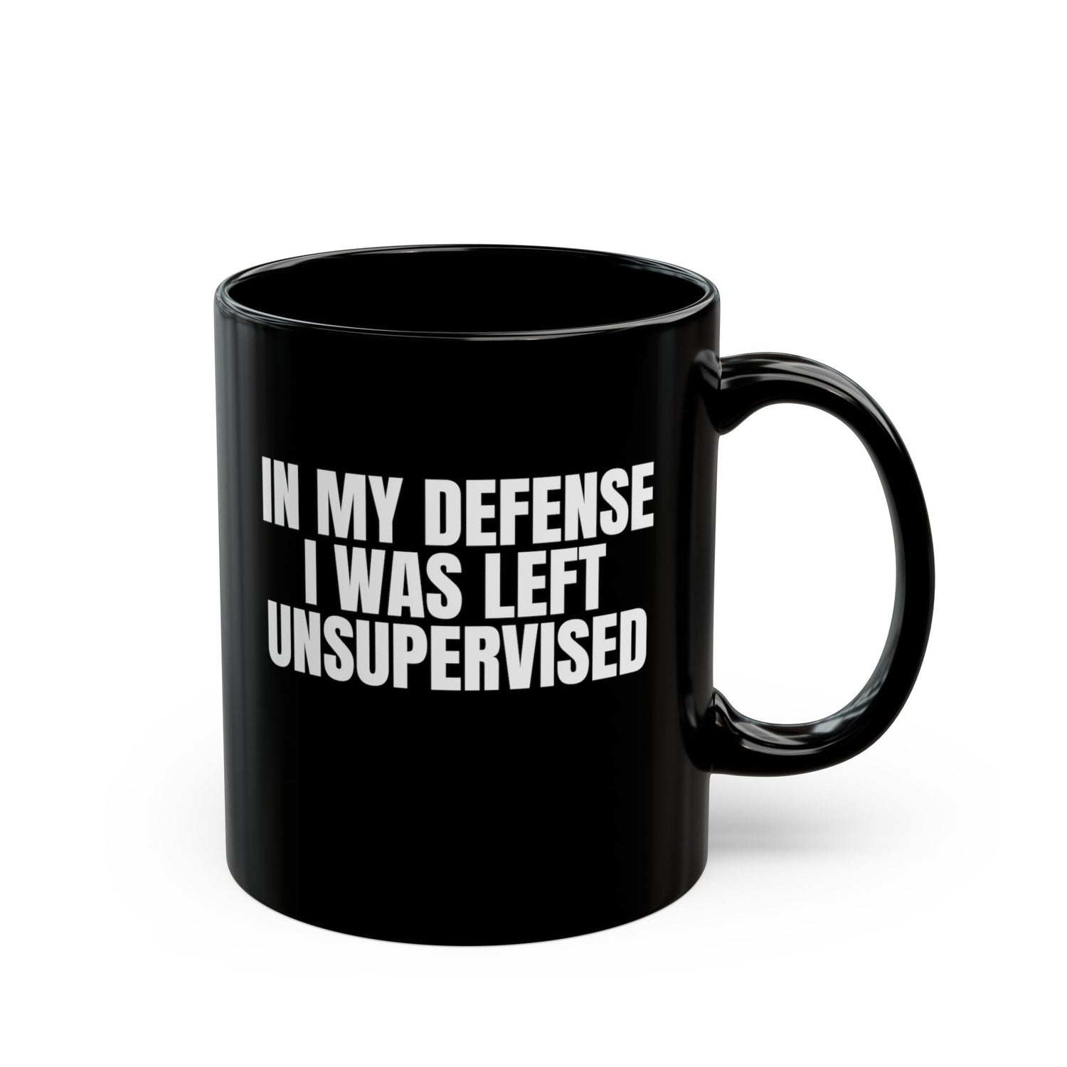 I WAS LEFT UNSUPERVISED MUG (11oz, 15oz)