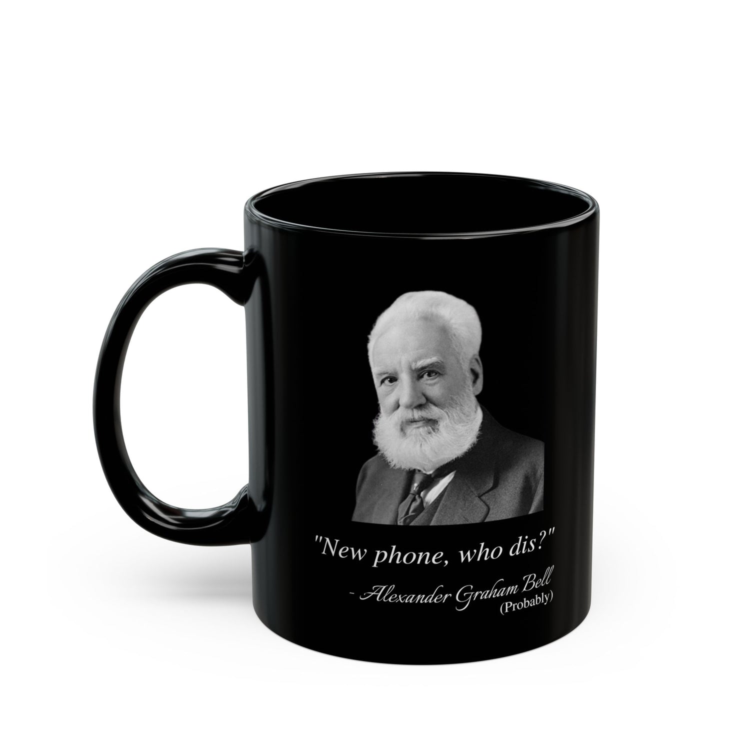 ALEXANDER GRAHAM BELL FAKE QUOTE MUG (11oz, 15oz)