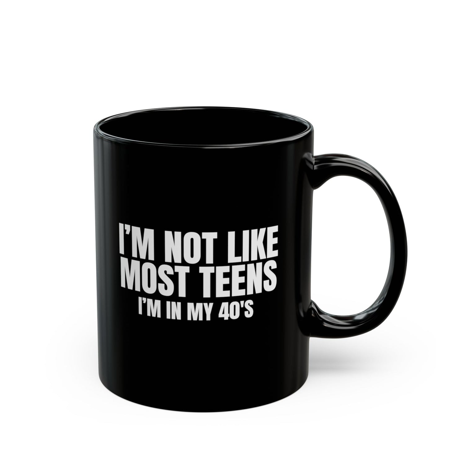 I'M NOT LIKE MOST TEENS MUG (11oz, 15oz)