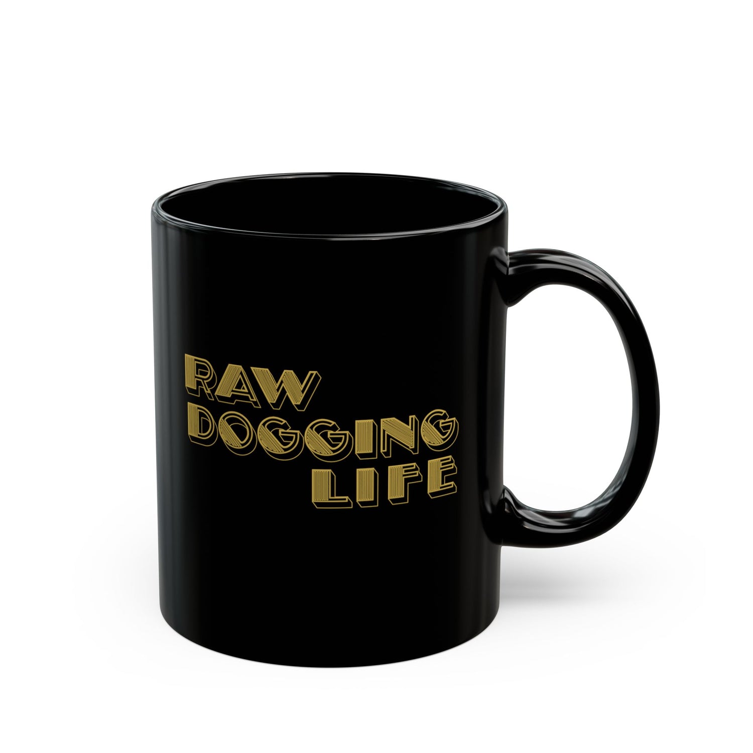 RAW DOGGING LIFE MUG (11oz, 15oz)