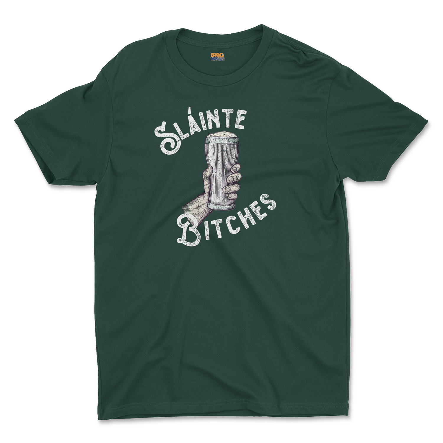 SLAINTE BITCHES UNSIEX T-SHIRT