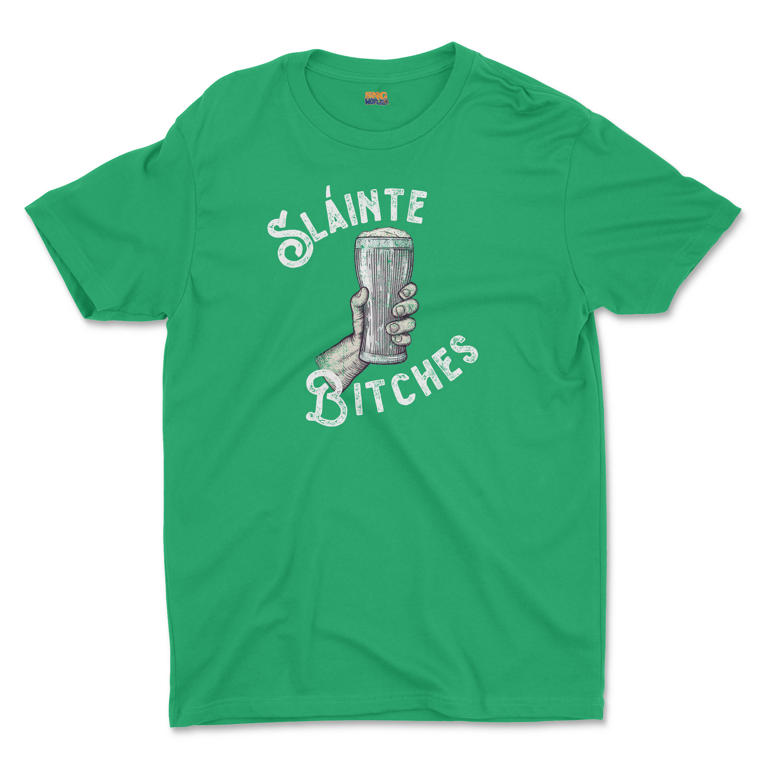 SLAINTE BITCHES UNSIEX T-SHIRT