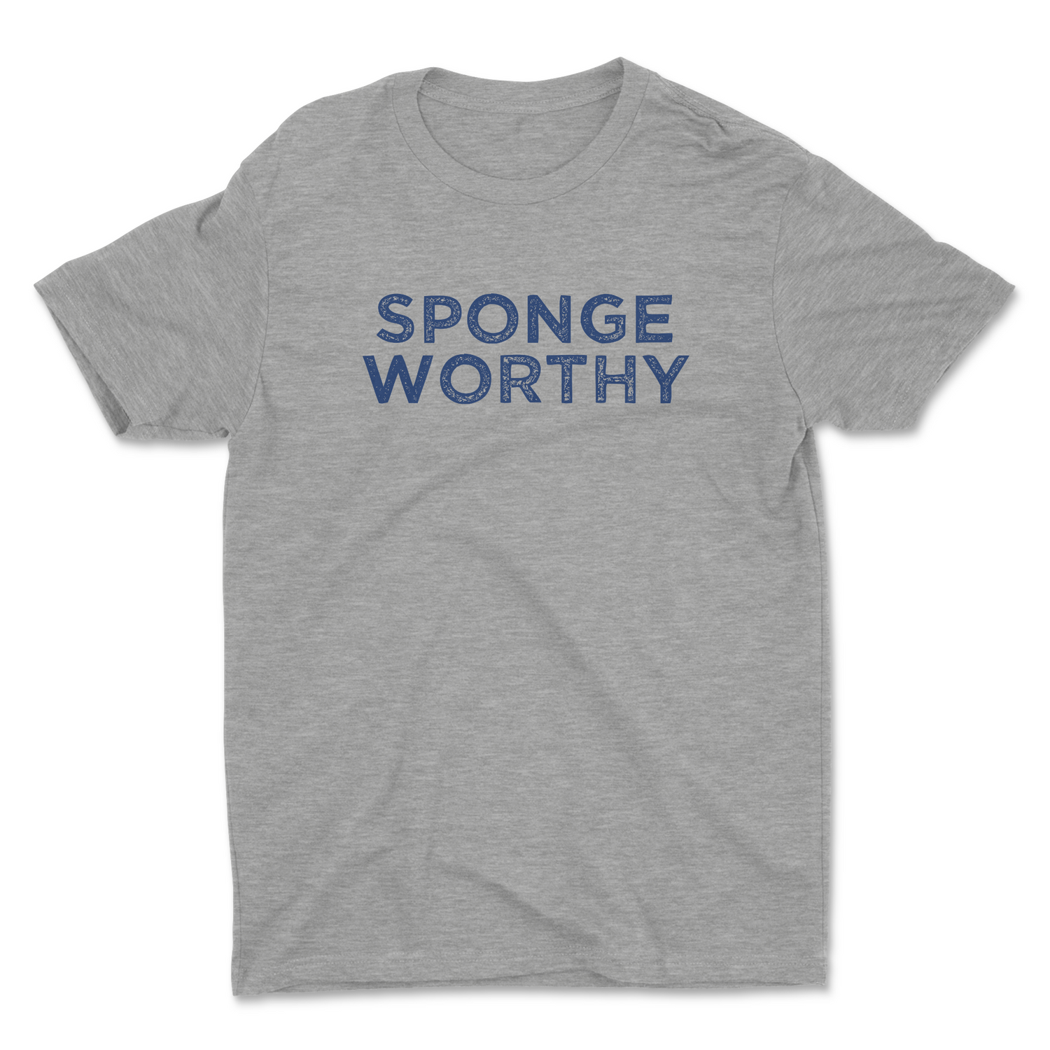 Sponge Worthy Unisex T-Shirt