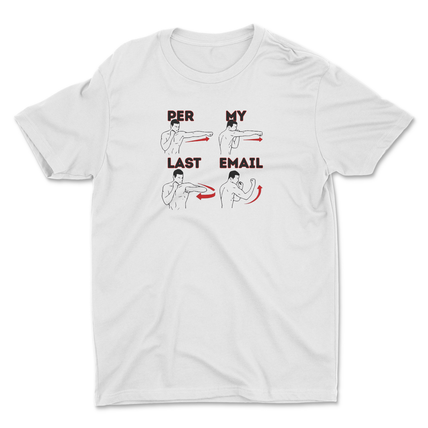 PER MY LAST E-MAIL ADULT T-SHIRT