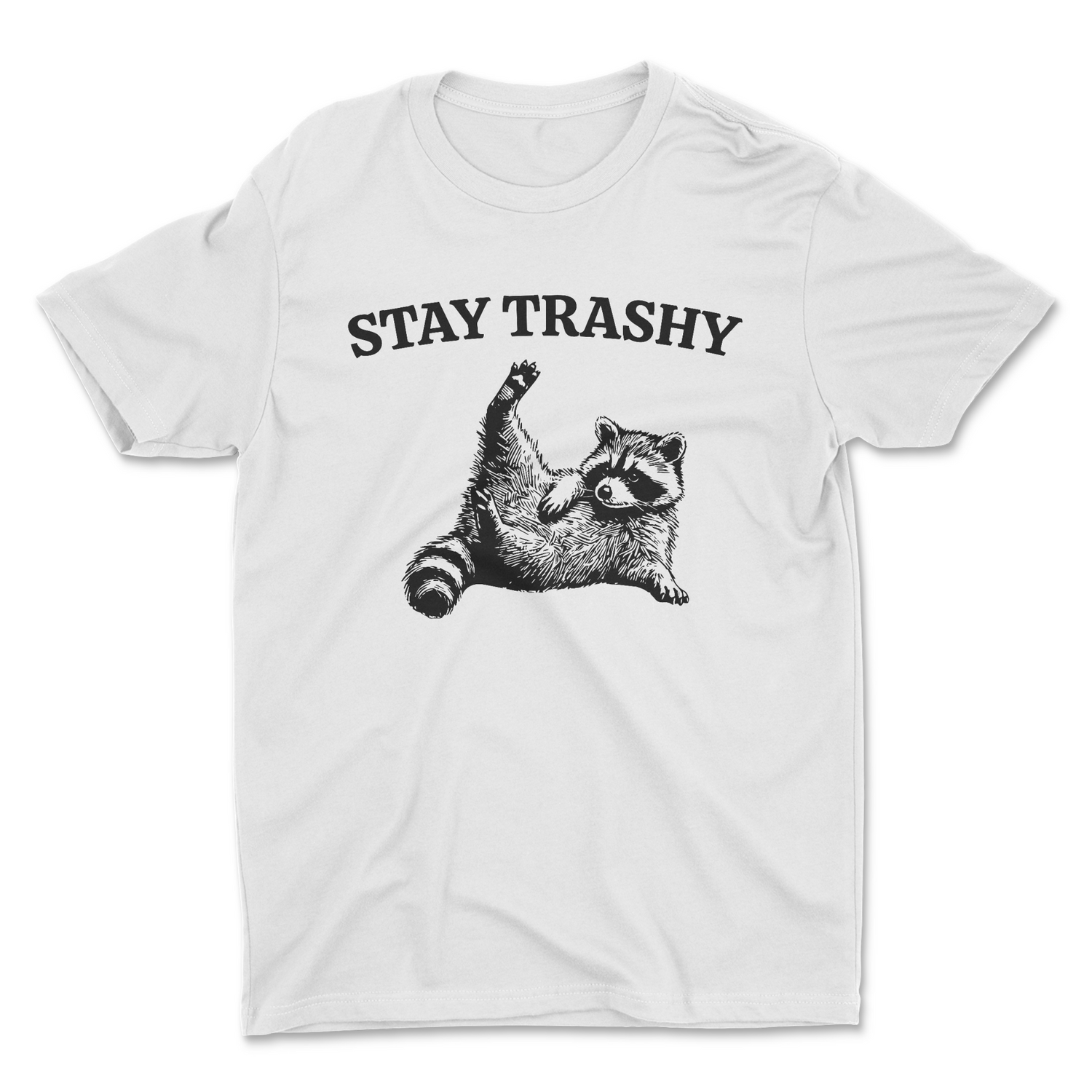 STAY TRASHY UNISEX T-SHIRT