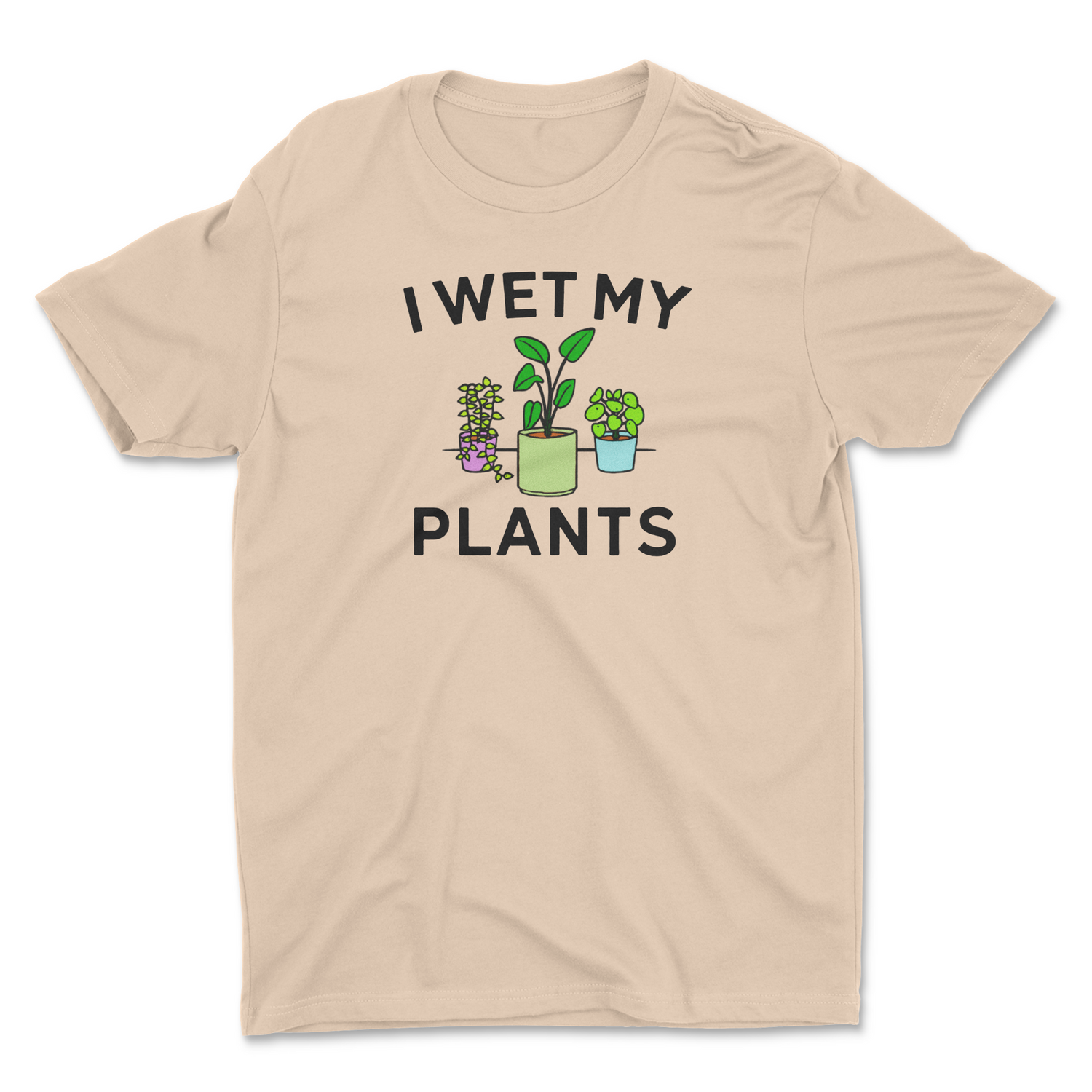I WET MY PLANTS UNISEX T-SHIRT