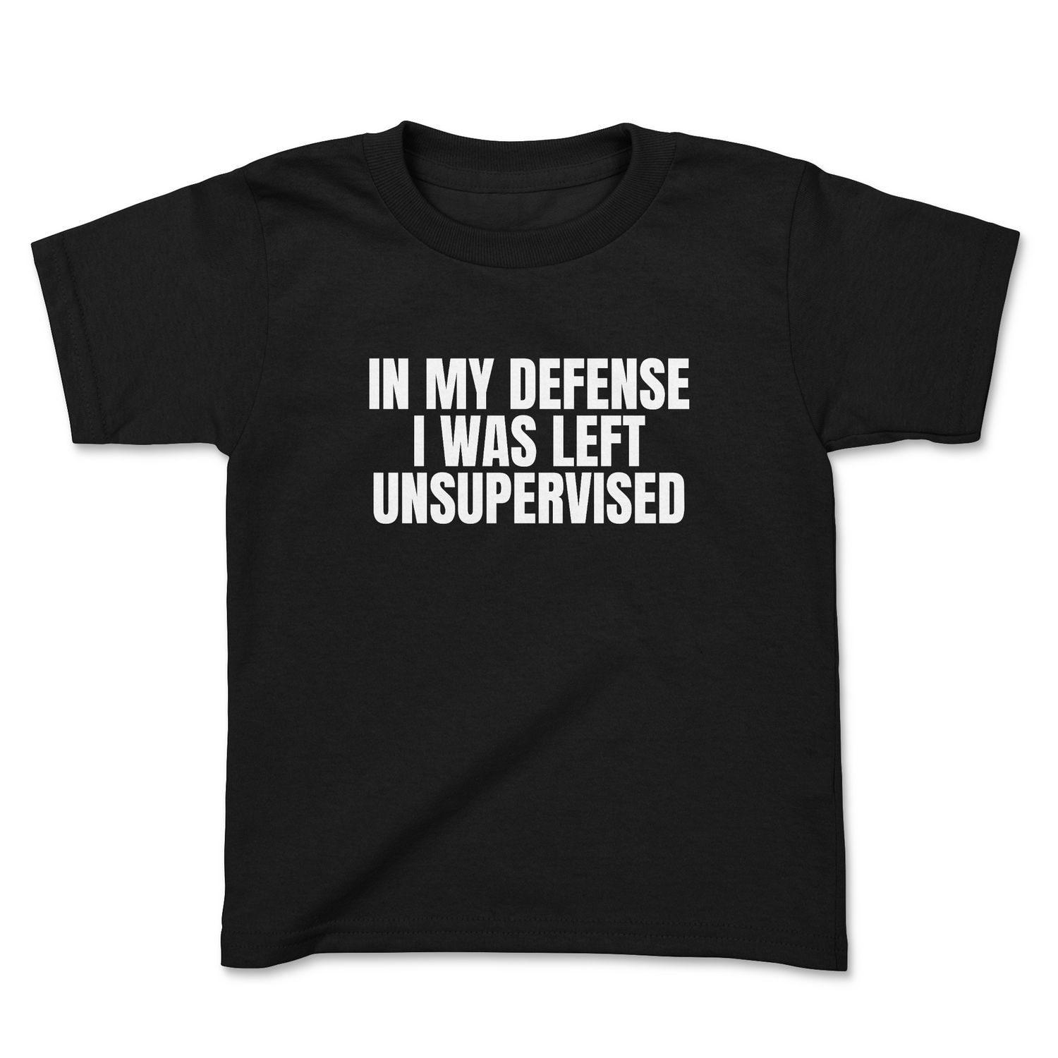 IN MY DEFENSE I WAS LEFT UNSUPERVISED TODDLER T-SHIRT