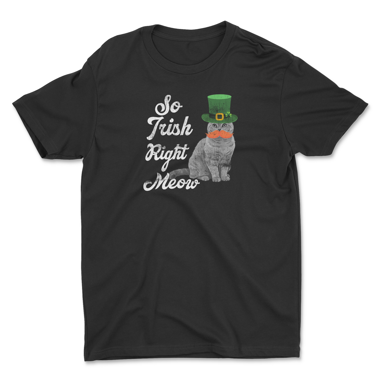 SO IRISH RIGHT MEOW UNISEX T-SHIRT