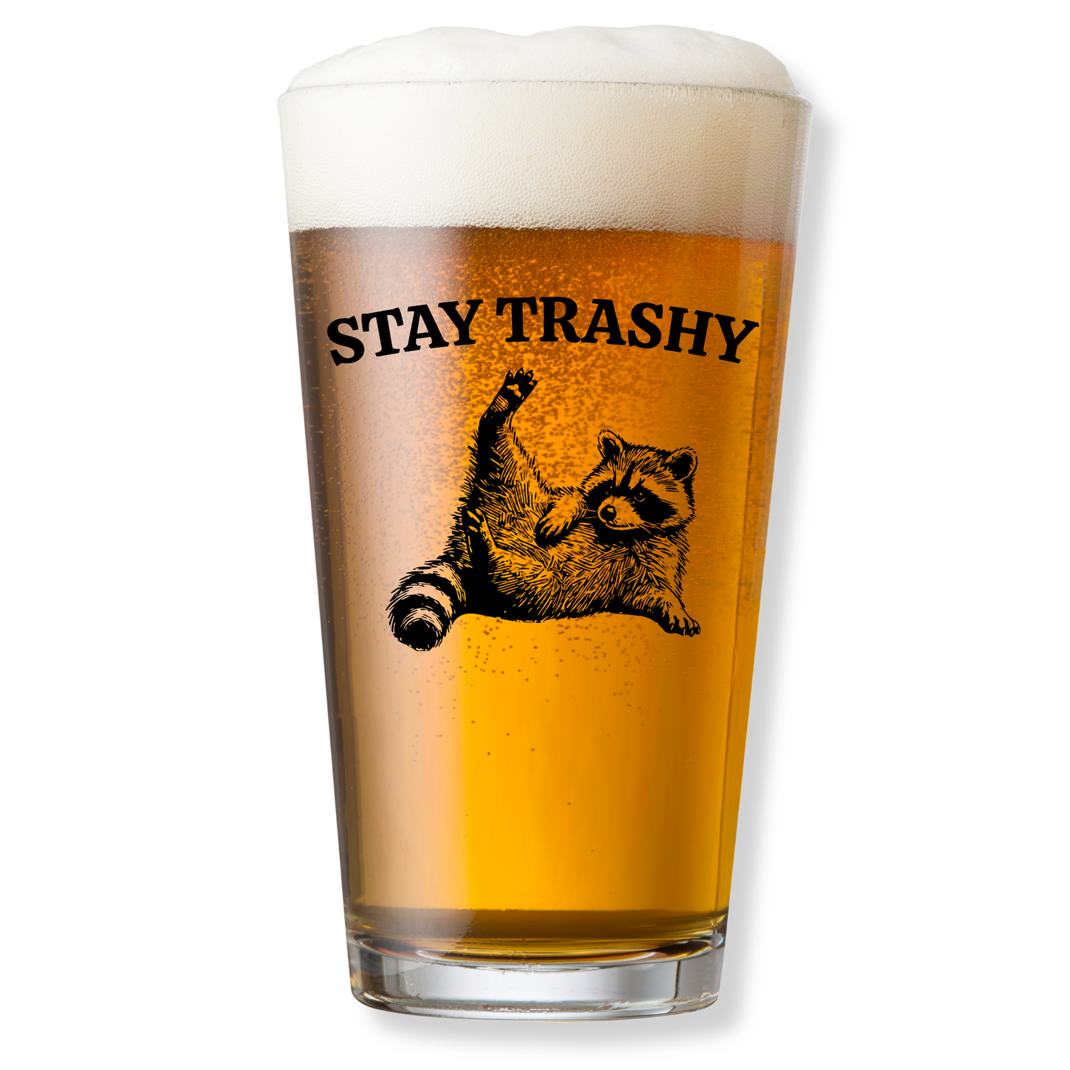STAY TRASHY PINT GLASS