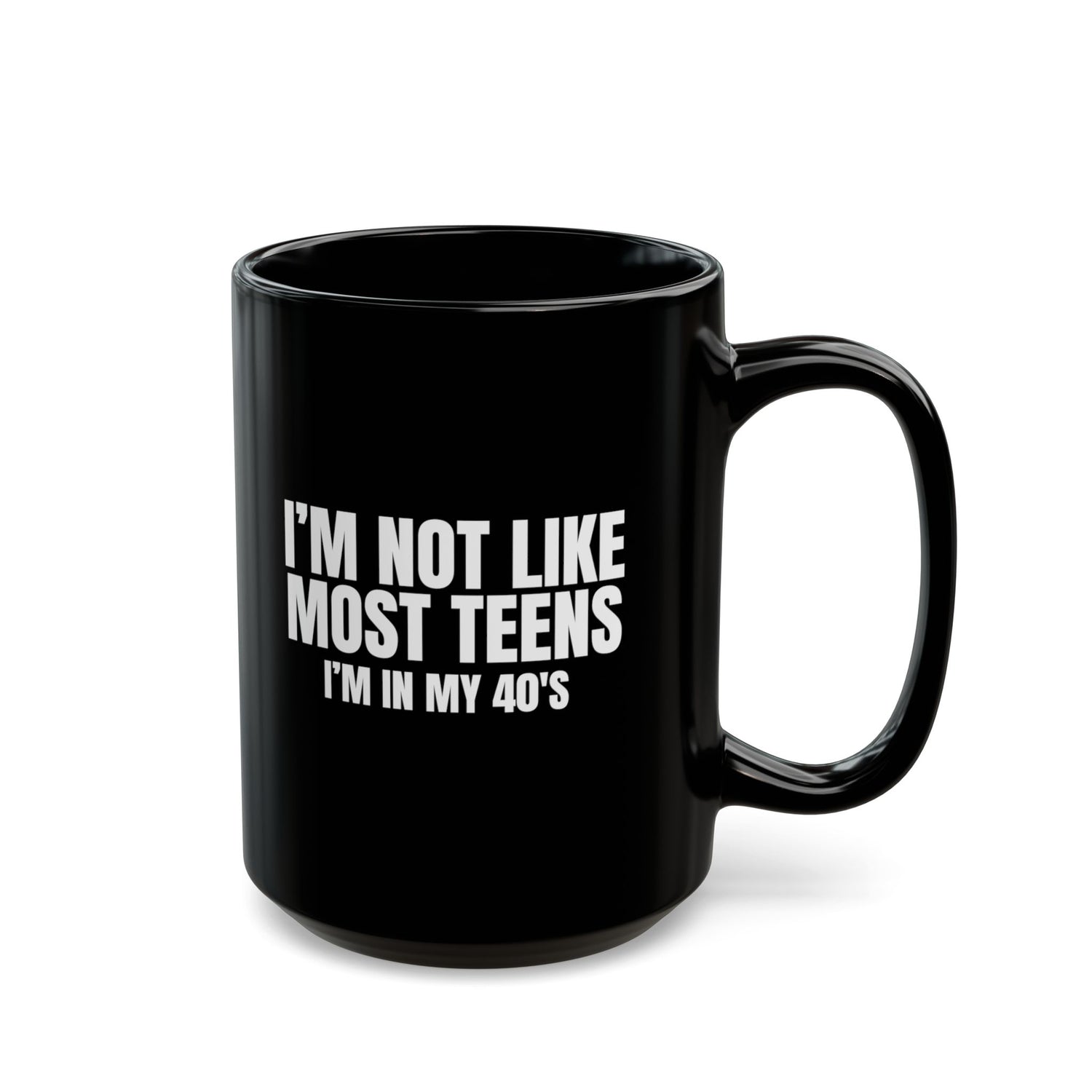 I'M NOT LIKE MOST TEENS MUG (11oz, 15oz)