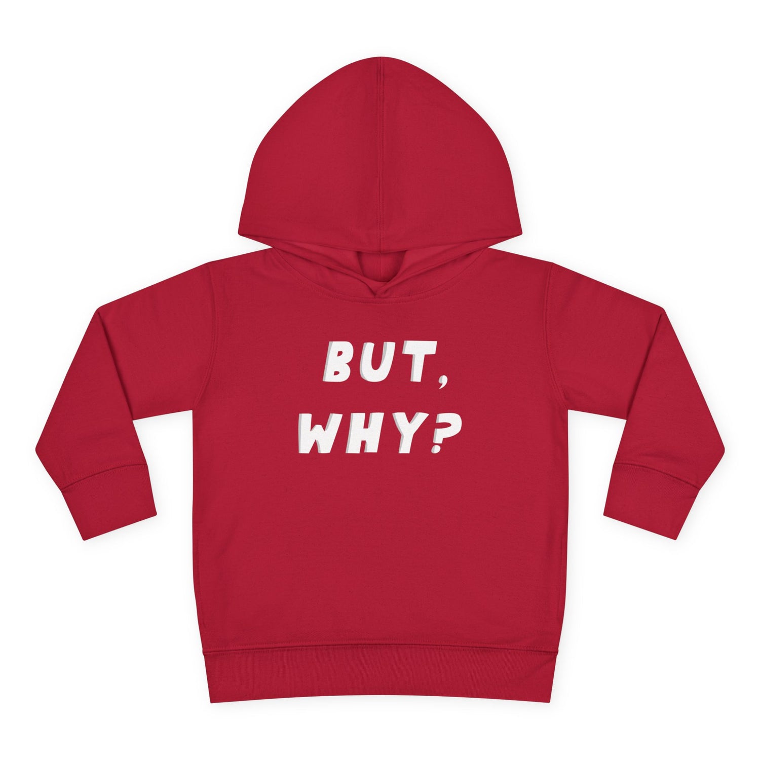 But, Why? Toddler Hoodie