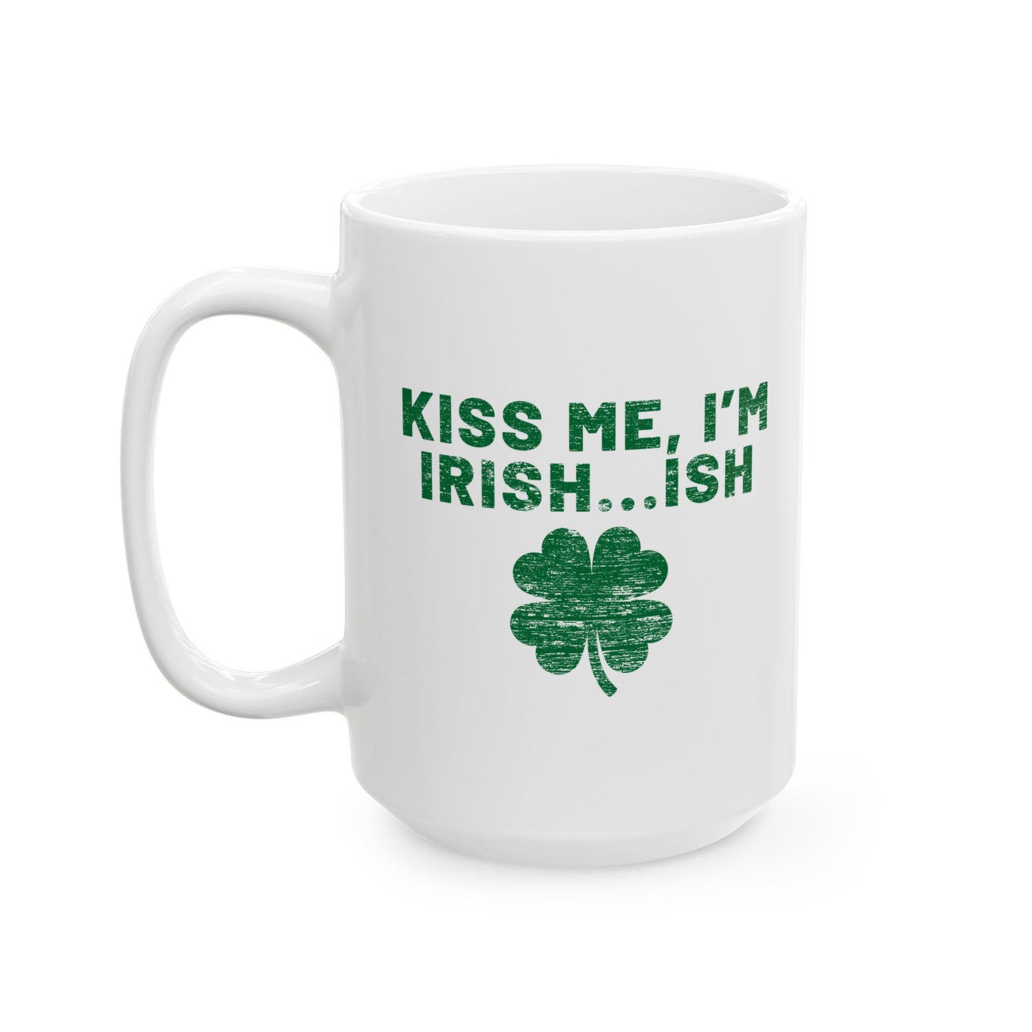 KISS ME I'M IRISH...ISH MUG