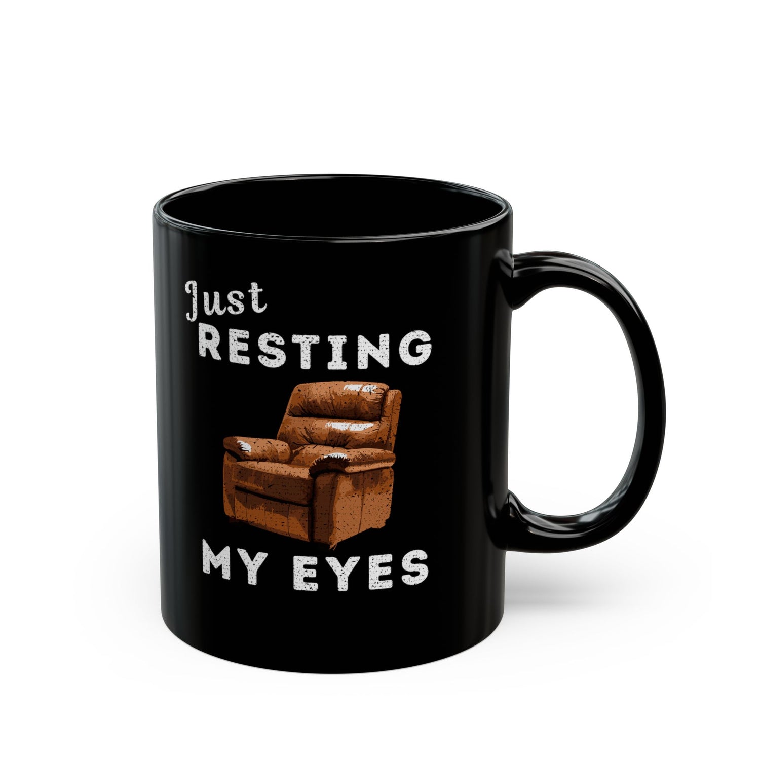 JUST RESTING MY EYES MUG (11oz, 15oz)