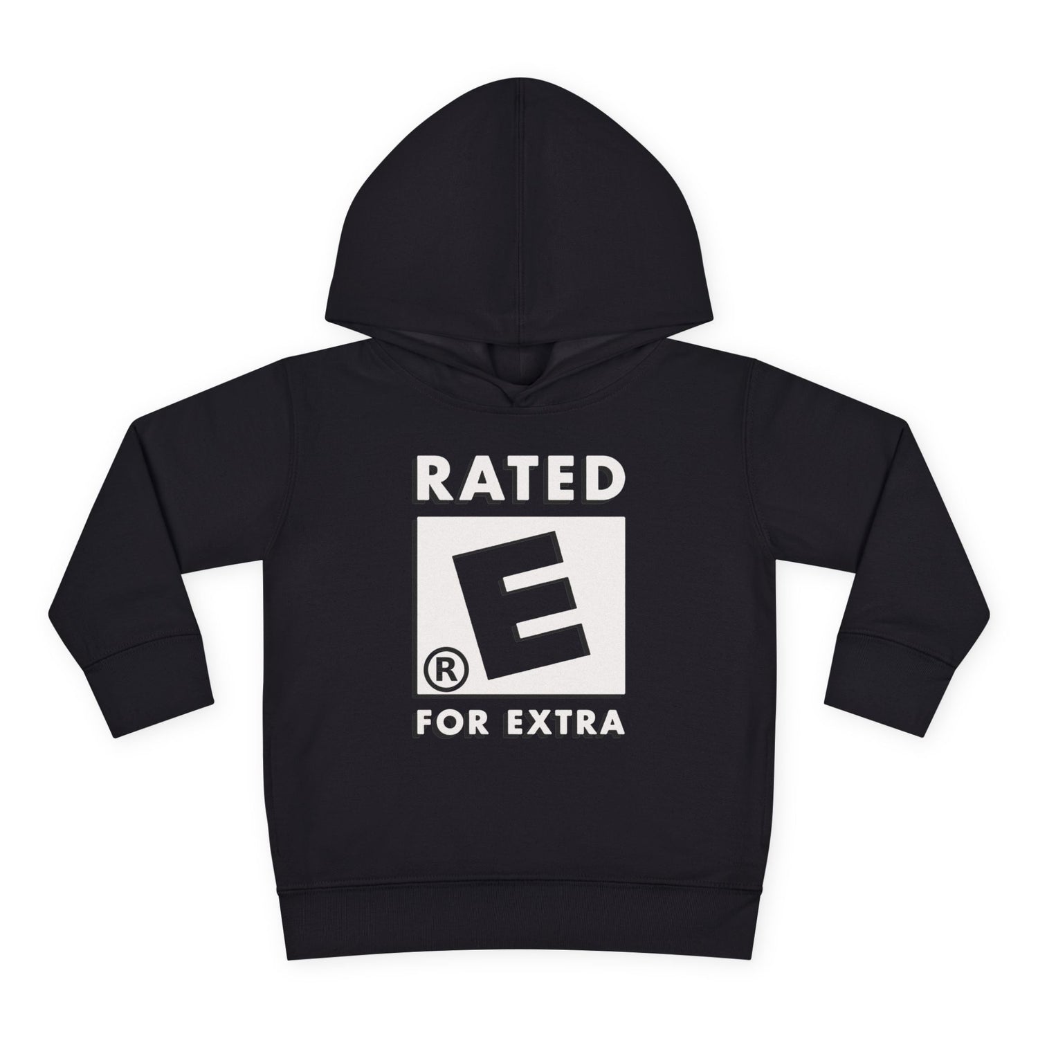 Rated E for Extra Toddler Hoodie