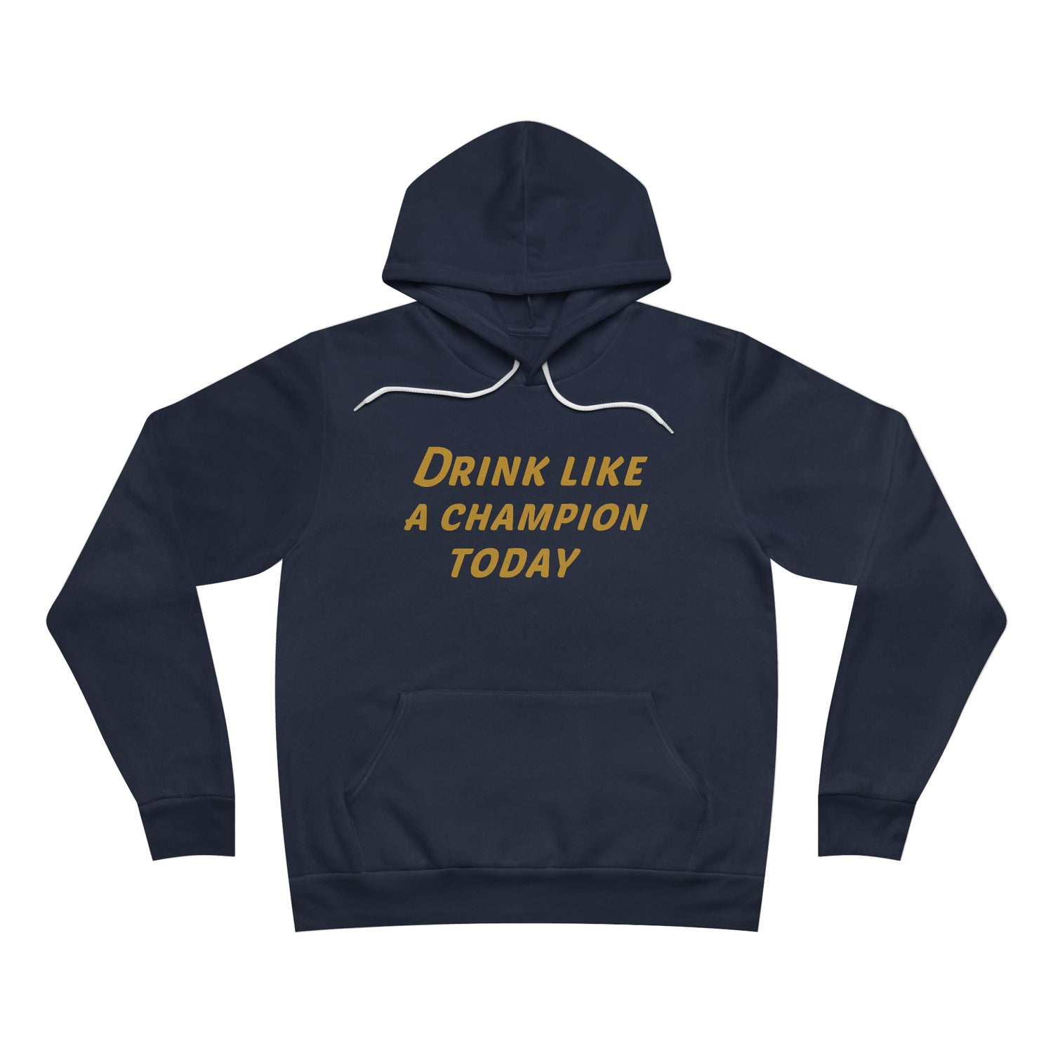 Drink Like A Champion Unisex Hoodie