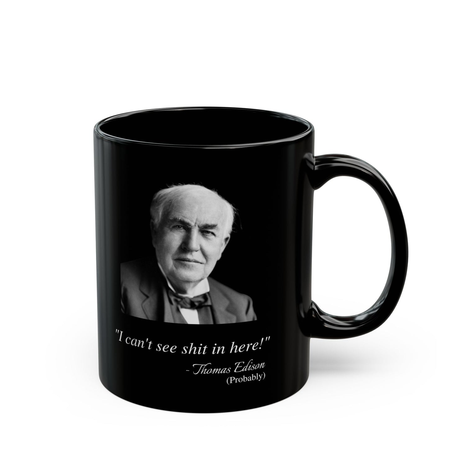 THOMAS EDISON FAKE QUOTE MUG (11oz, 15oz)