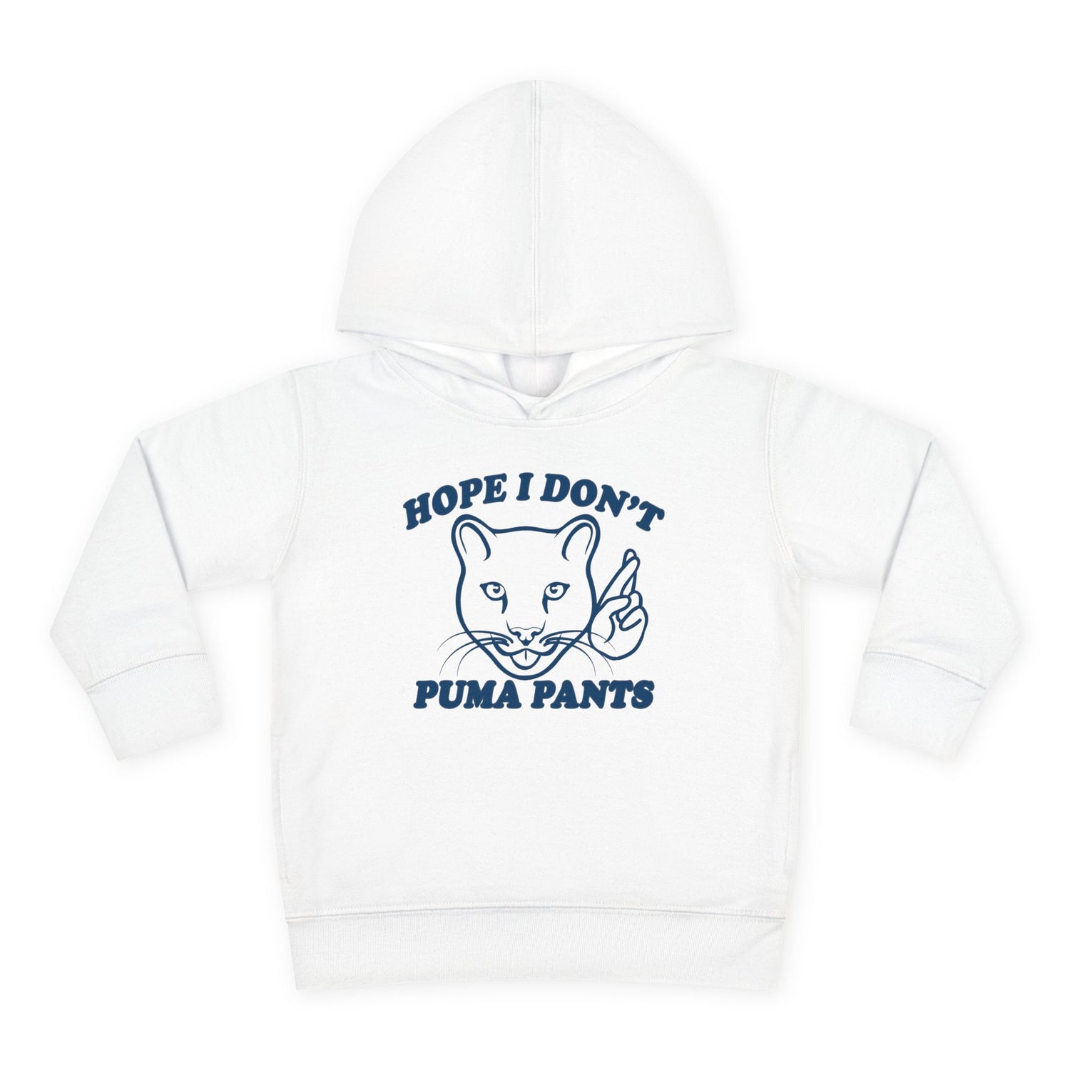 Hope I Don't Puma Pants Toddler Hoodie