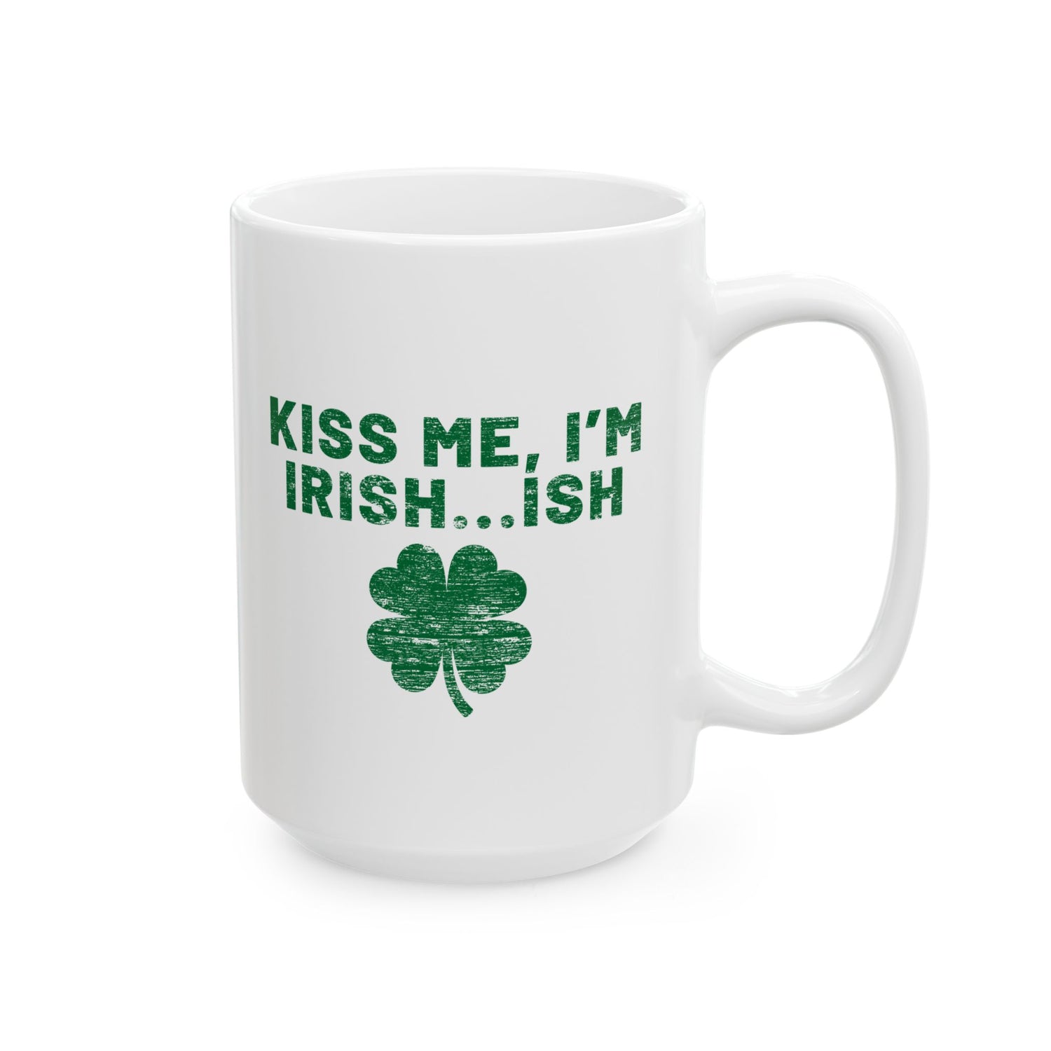 KISS ME I'M IRISH...ISH MUG