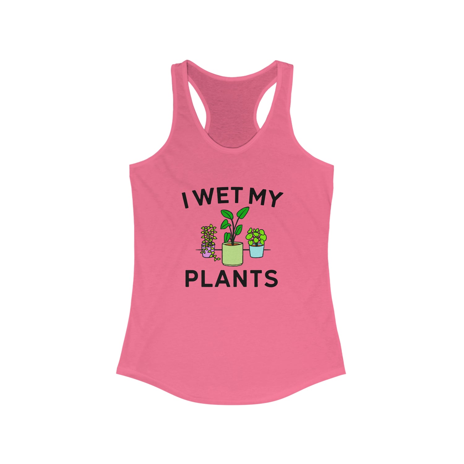 I WET MY PLANTS WOMEN'S TANK