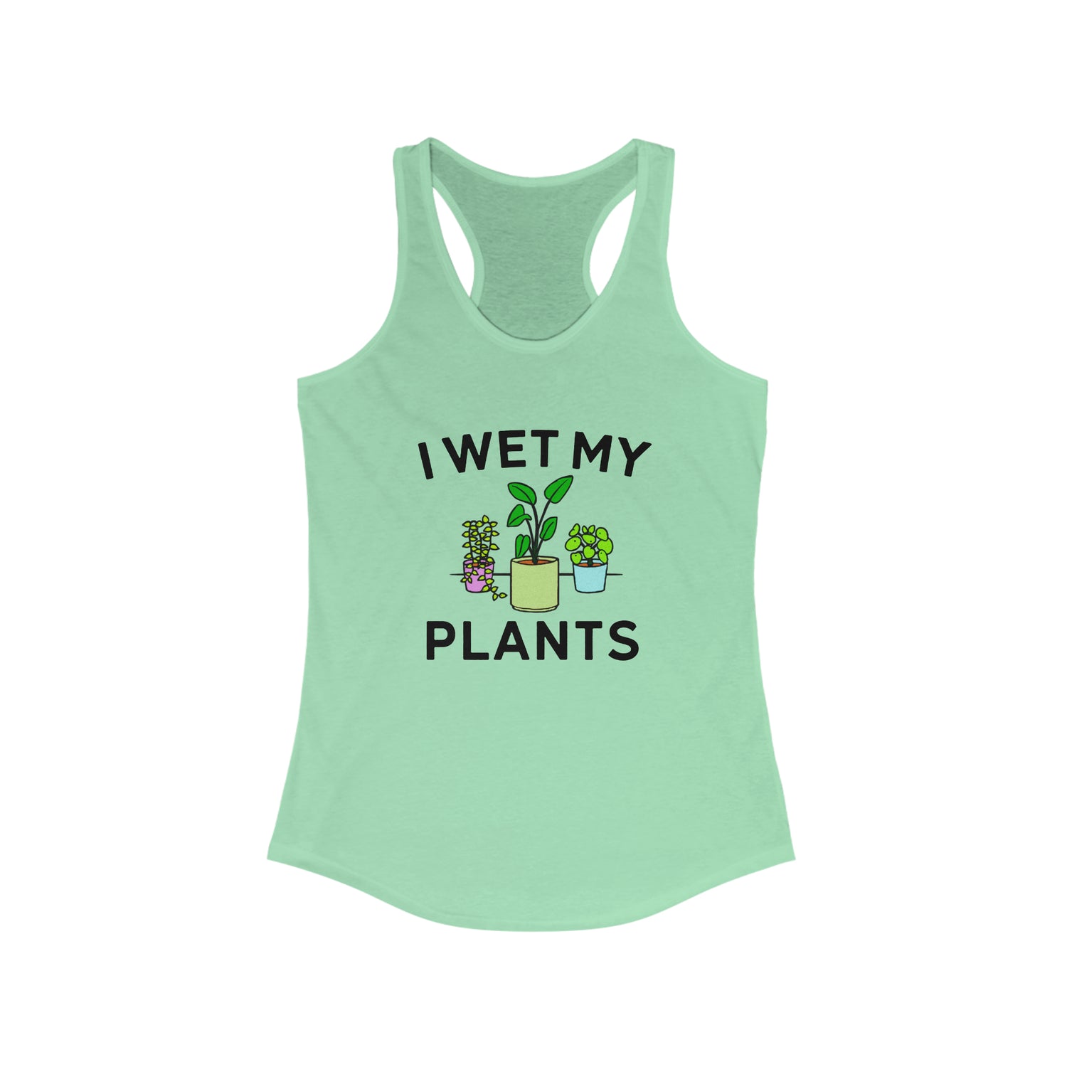 I WET MY PLANTS WOMEN'S TANK