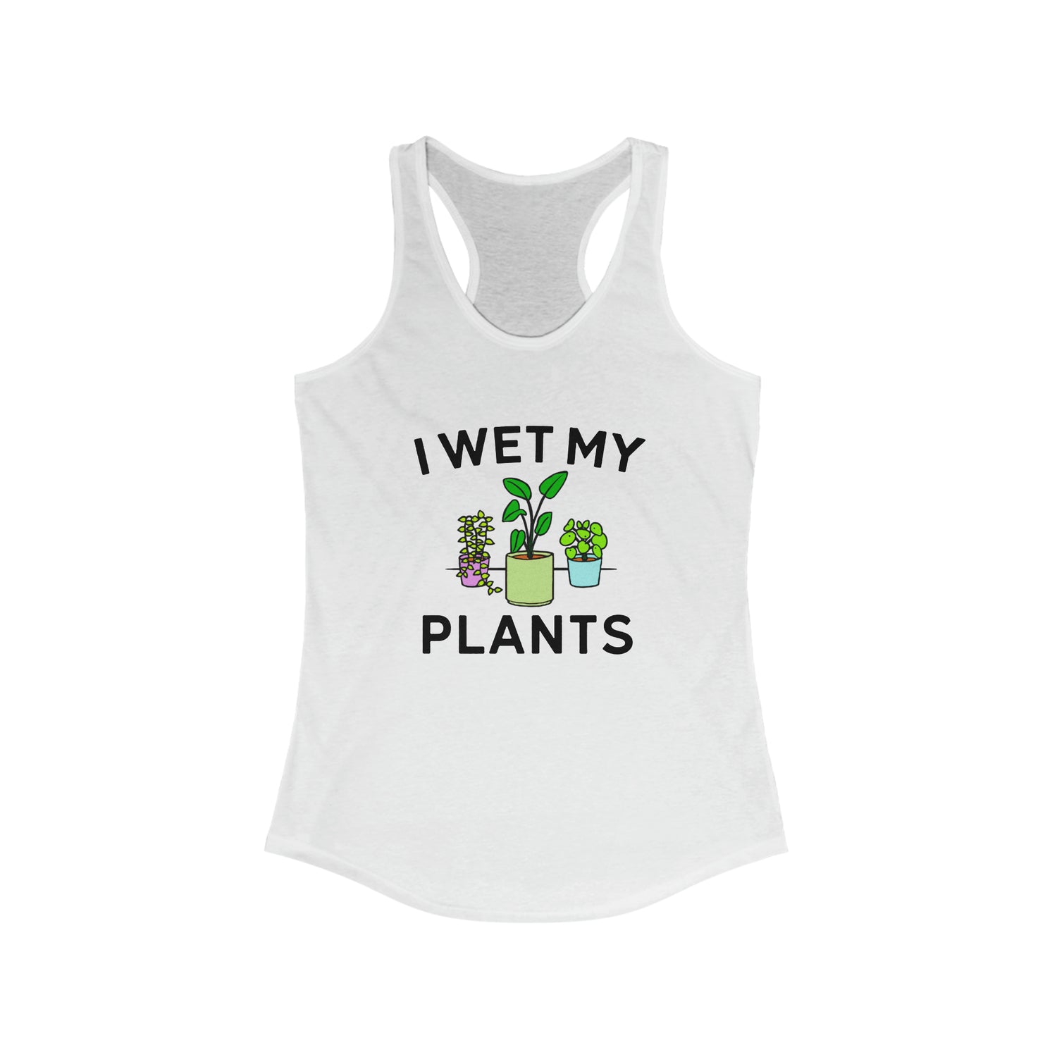 I WET MY PLANTS WOMEN'S TANK