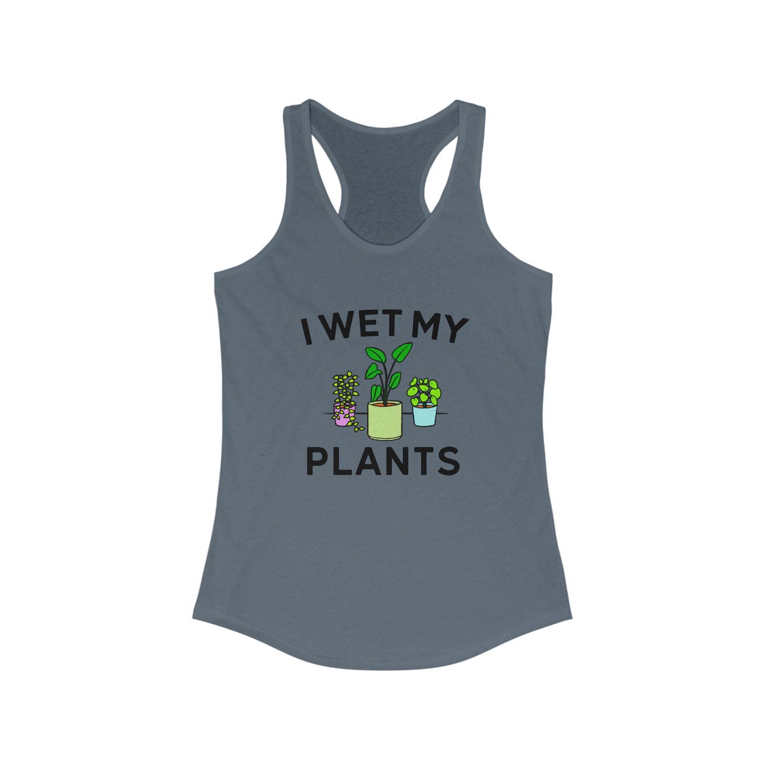 I WET MY PLANTS WOMEN'S TANK