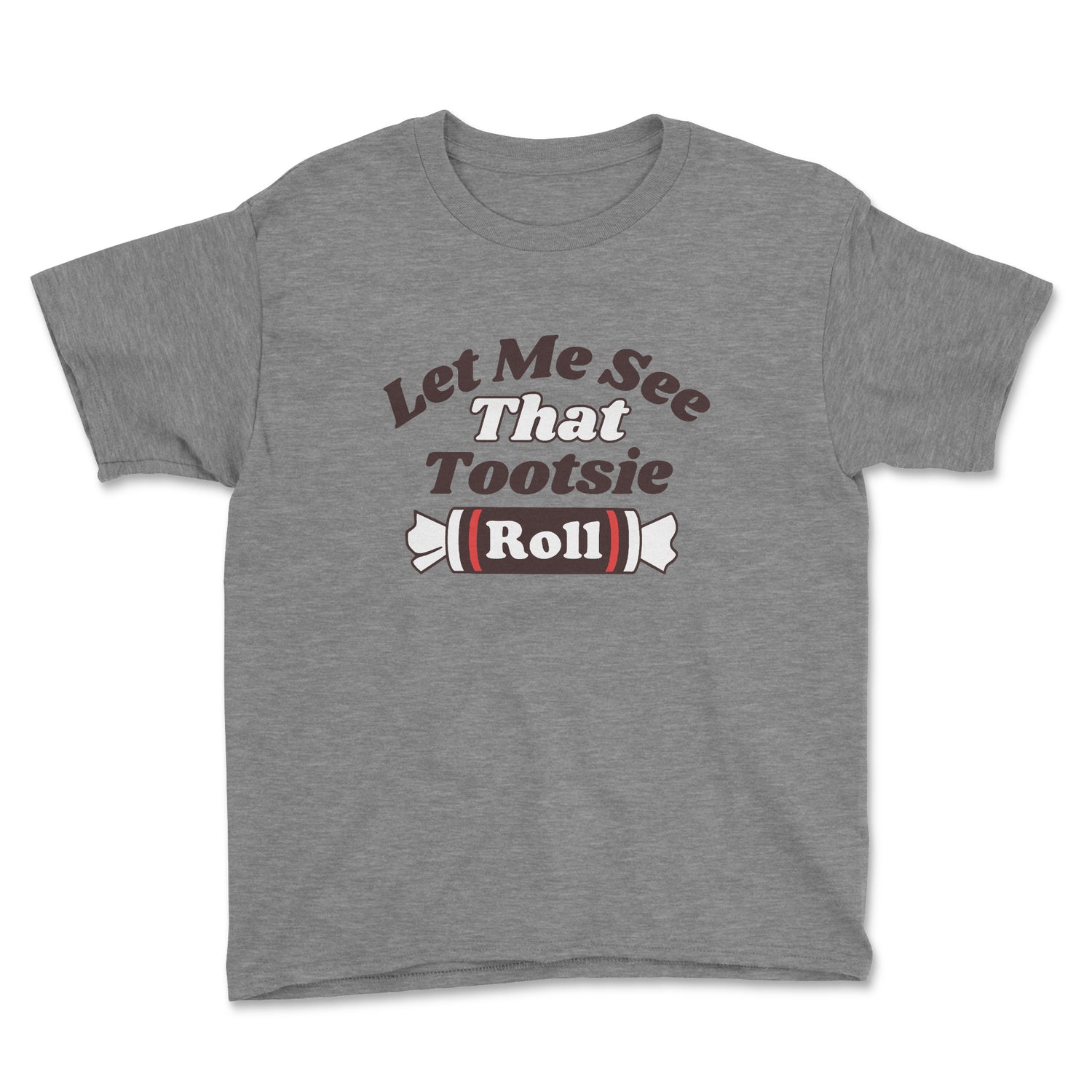 LET ME SEE THAT TOOTSIE ROLL YOUTH T-SHIRT