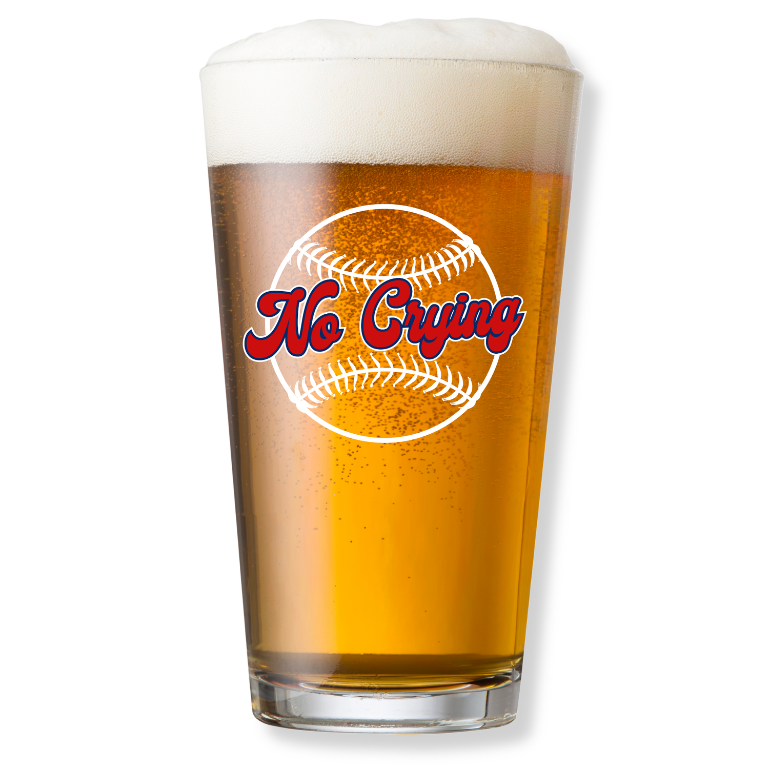 NO CRYING IN BASEBALL PINT GLASS