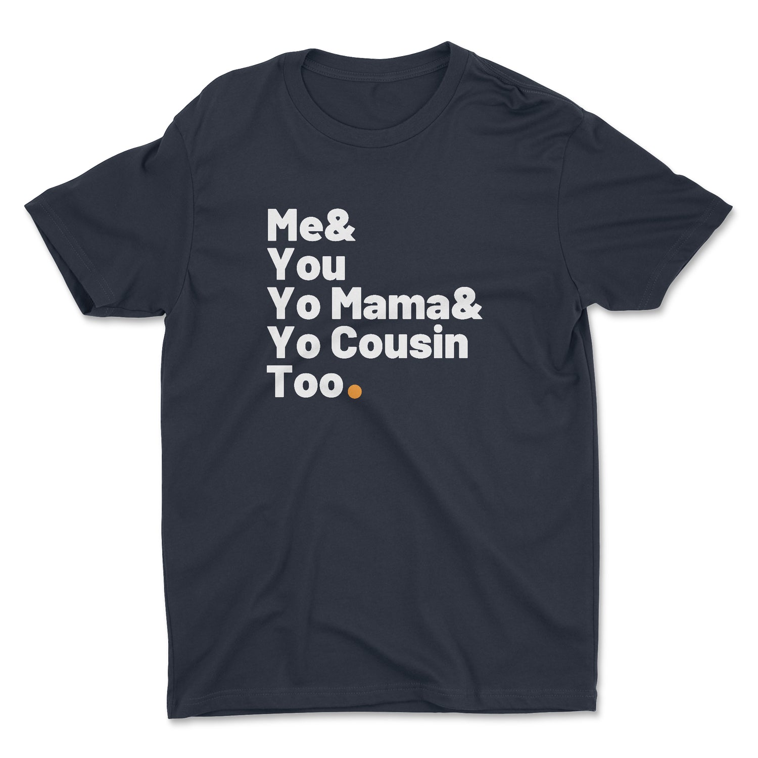 ME & YOU ADULT UNISEX T-SHIRT