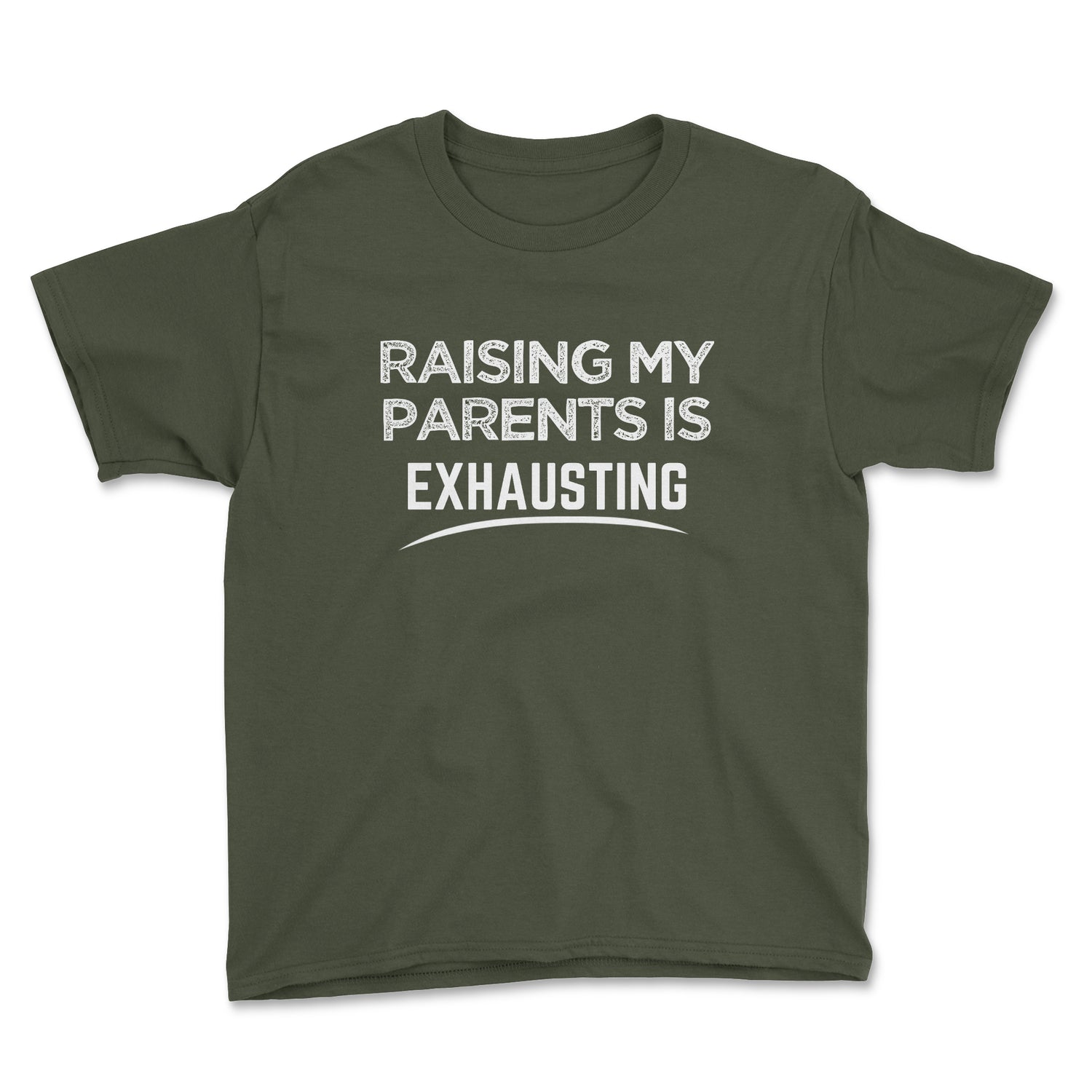 RAISING MY PARENTS IS EXHAUSTING YOUTH T-SHIRT