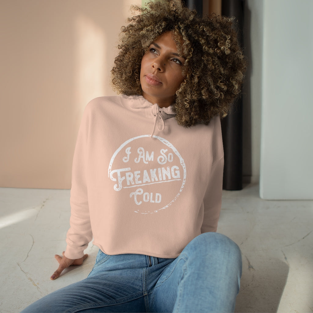 I'M SO FREAKING COLD  WOMEN'S CROP HOODIE - SNG World