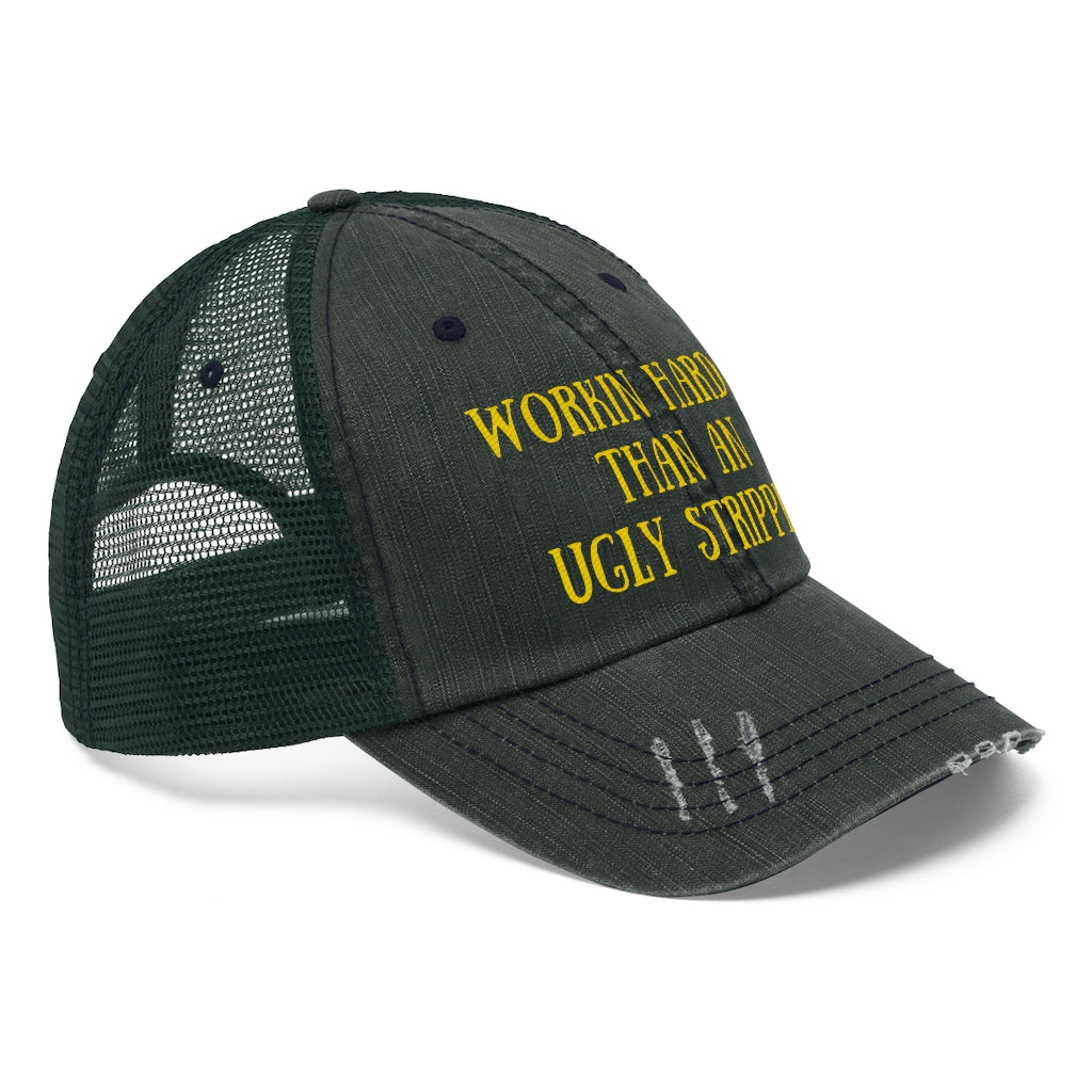WORKIN' HARDER THAN AN UGLY STRIPPER UNISEX TRUCKER HAT - SNG World