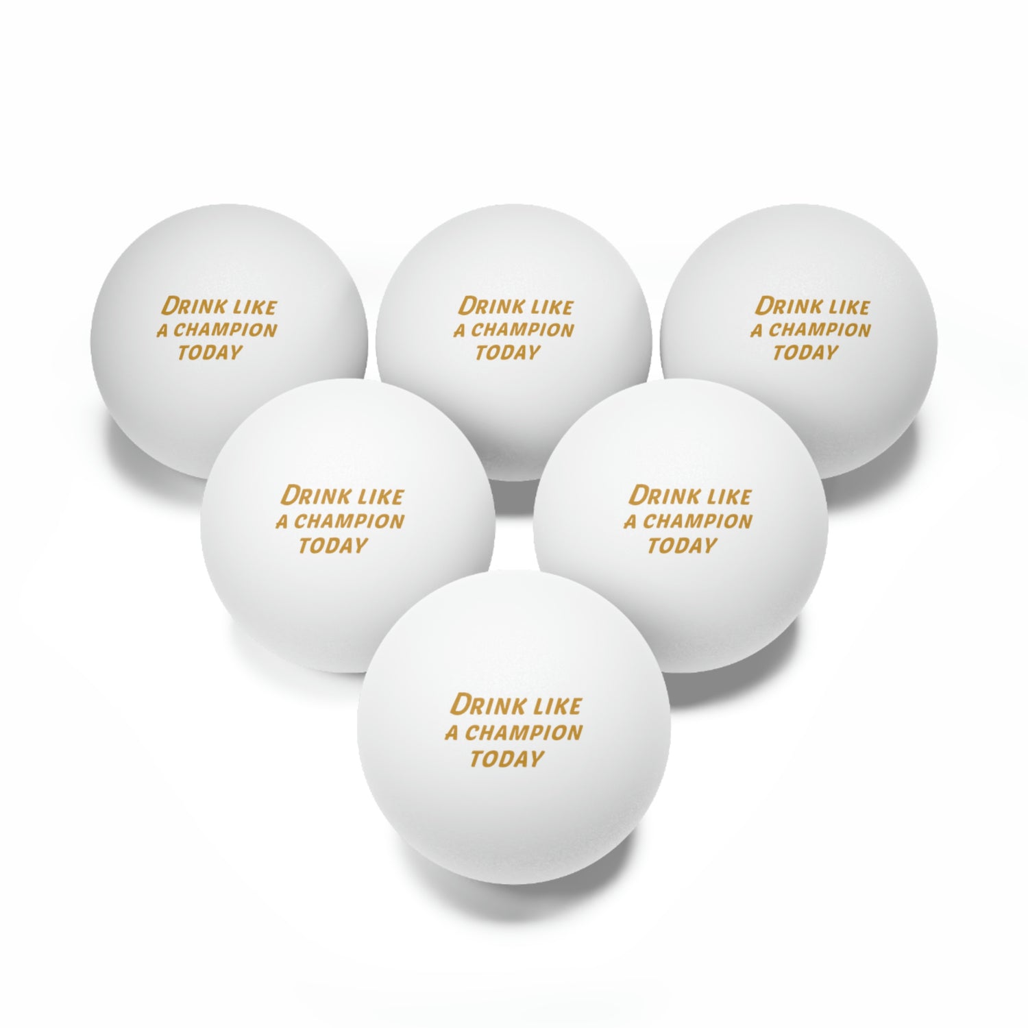 Drink Like A Champion Beer Pong Balls, 6 pcs