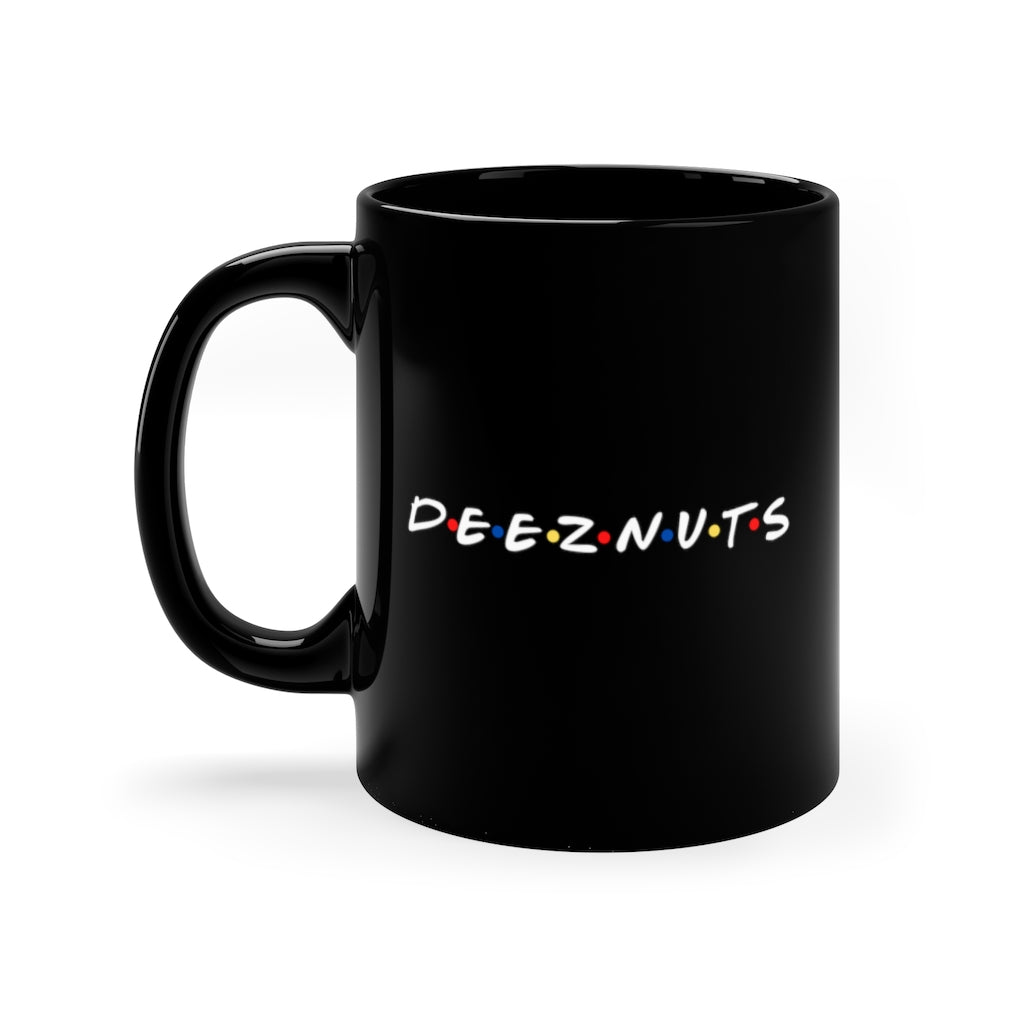 Deez Nuts Friends Themed 11oz Mug