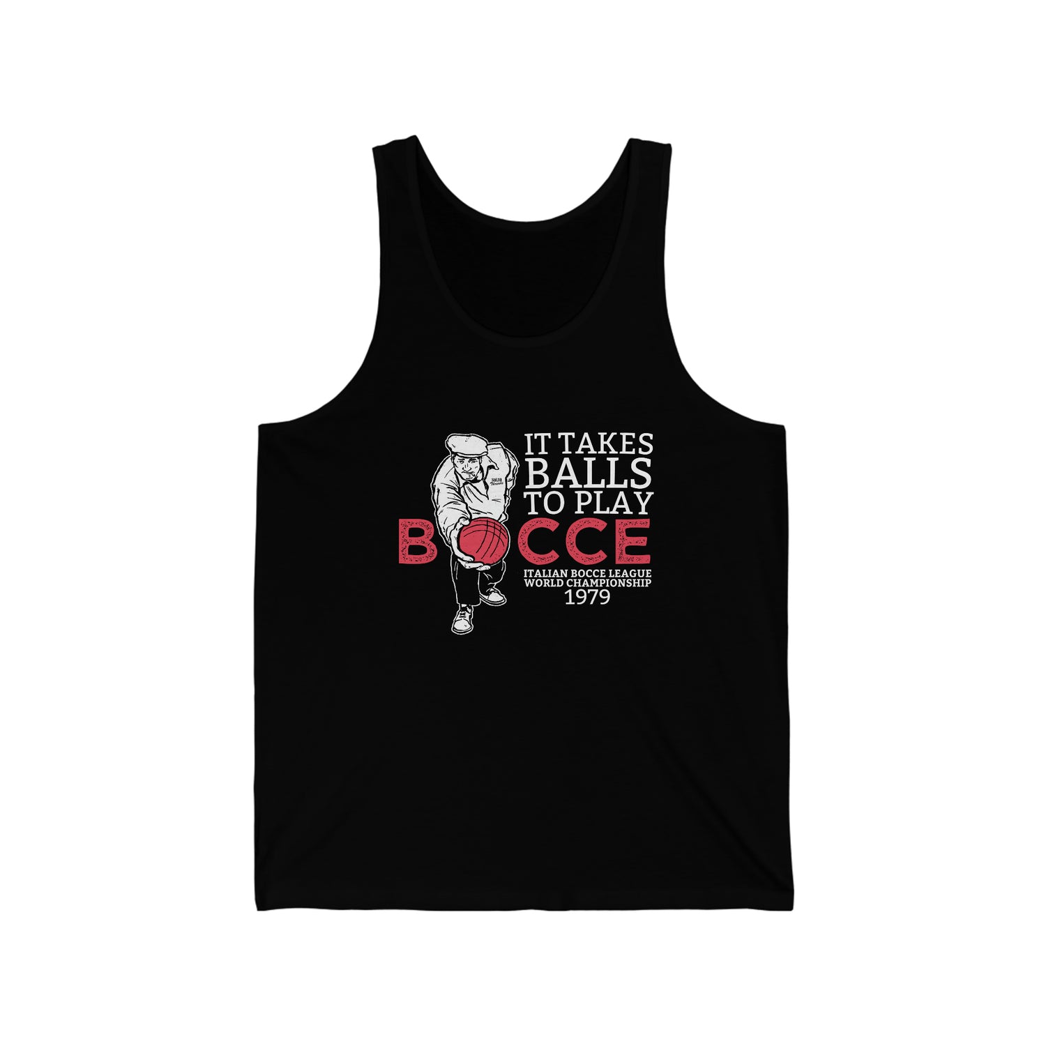 IT TAKES BOCCE BALLS ADULT UNISEX TANK