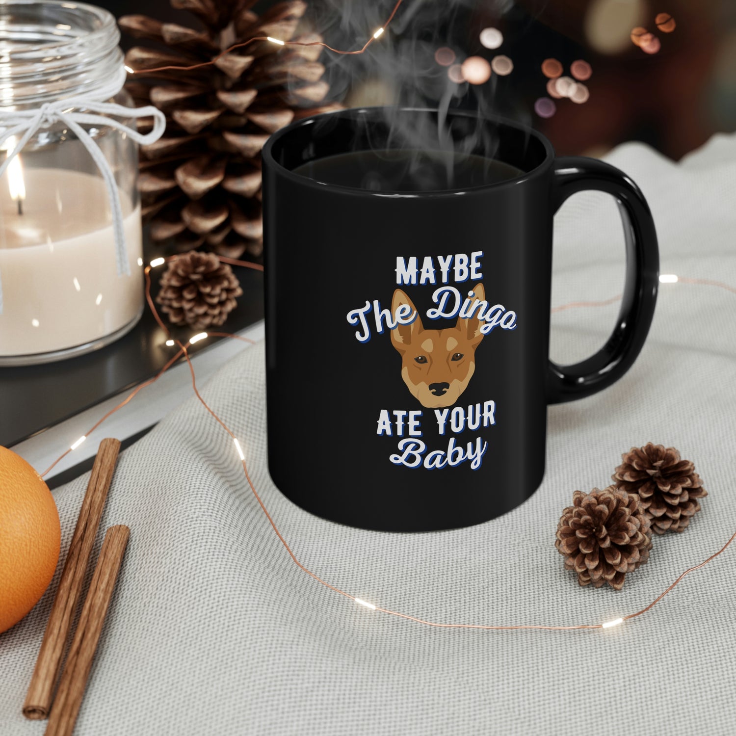 Maybe The Dingo Ate Your Baby 11oz Mug