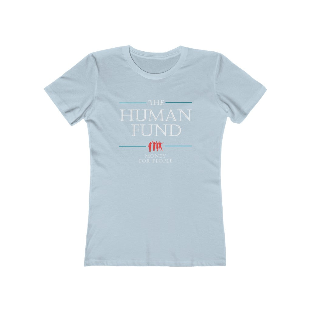 THE HUMAN FUND WOMEN'S T-SHIRT